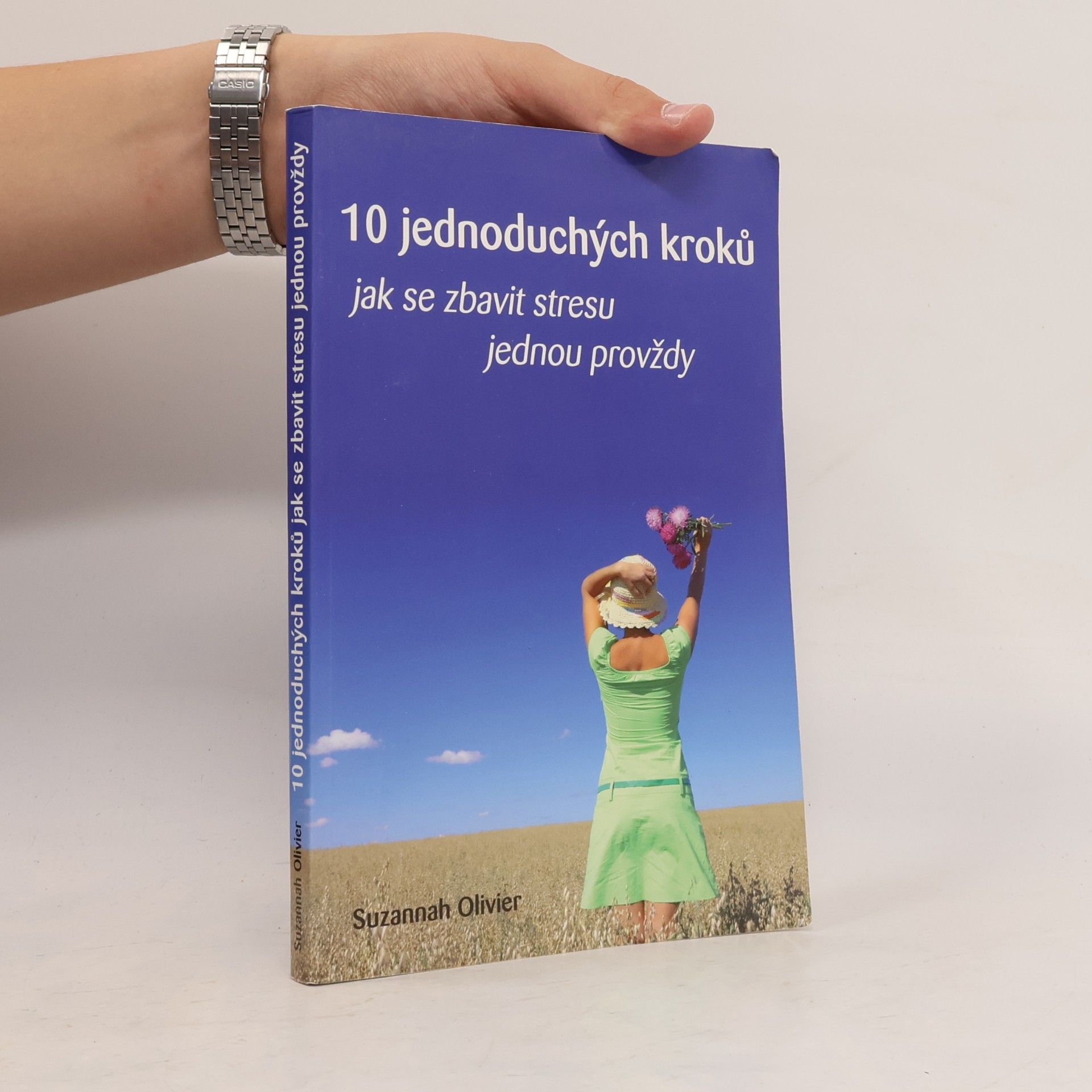 Suzannah Olivier 10 jednoduchých kroků jak se zbavit stresu jednou provždy