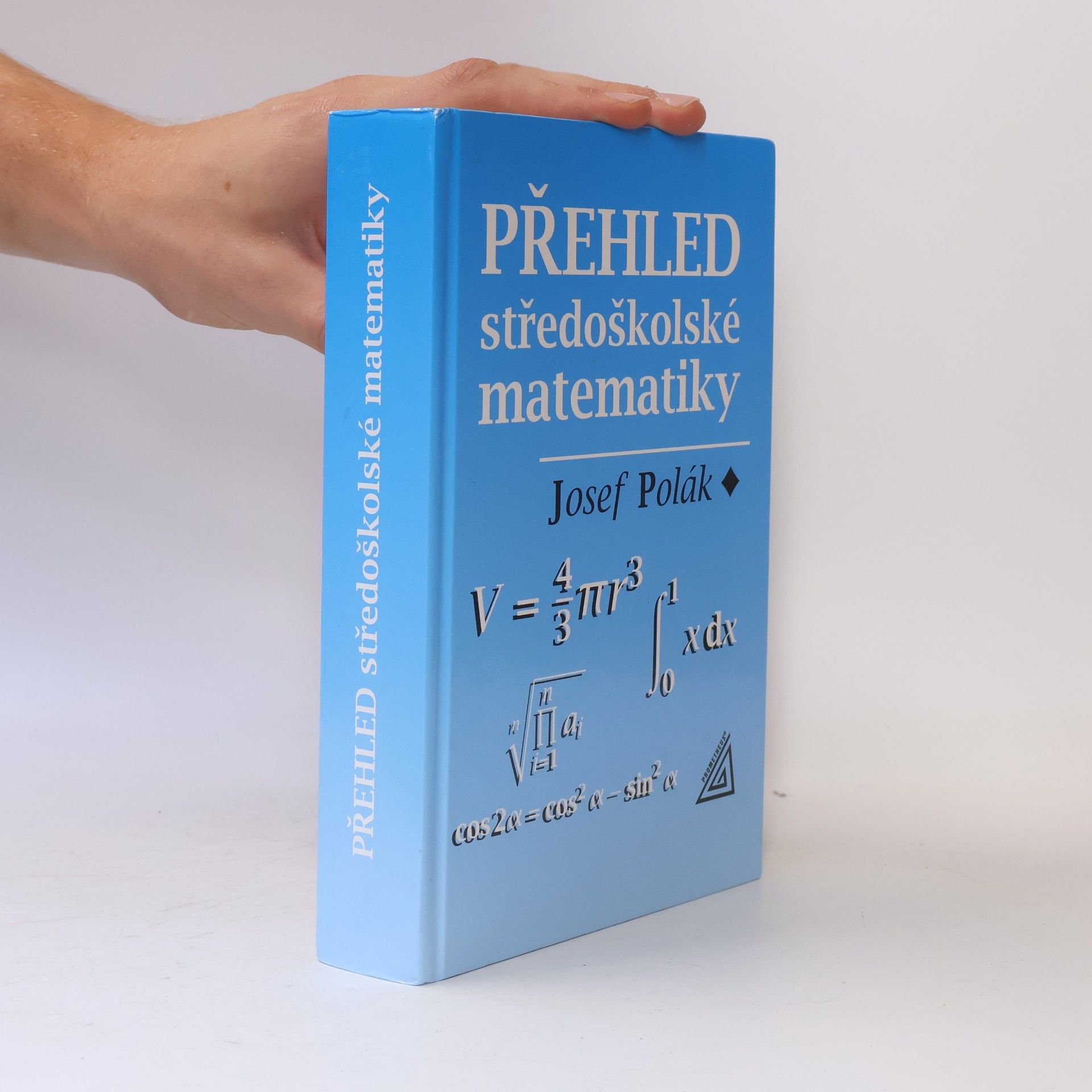 Josef Polák Přehled středoškolské matematiky