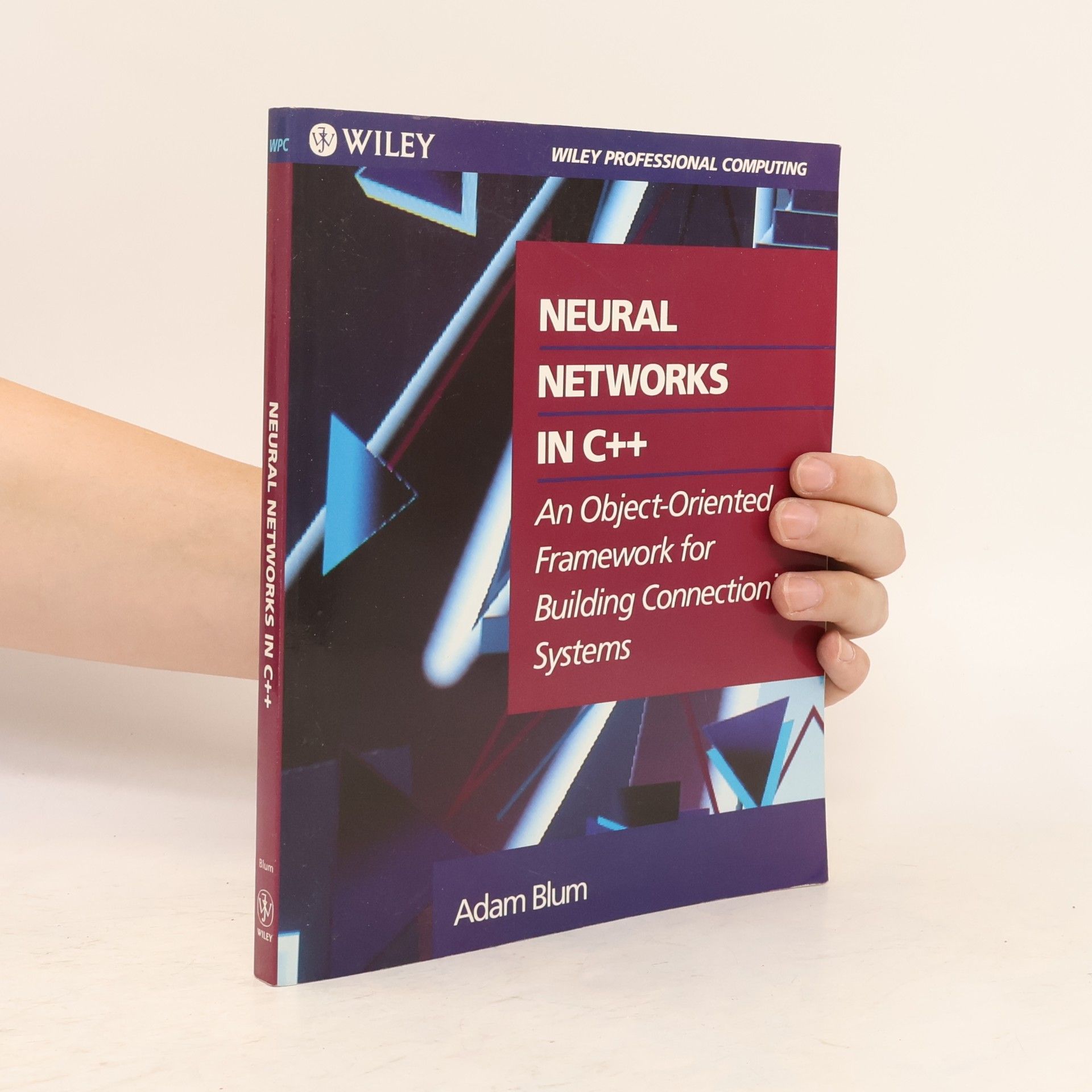 Adam Blum Wiley Professional Computing: Neural Networks in C++