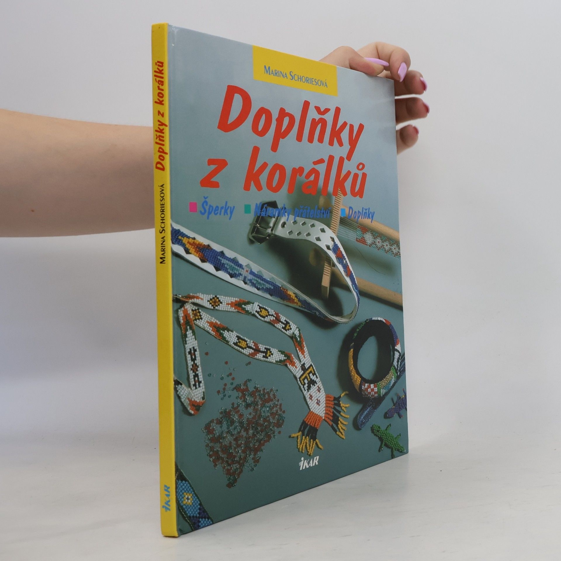 Marina Schories Doplňky z korálků : šperky, náramky přátelství, doplňky
