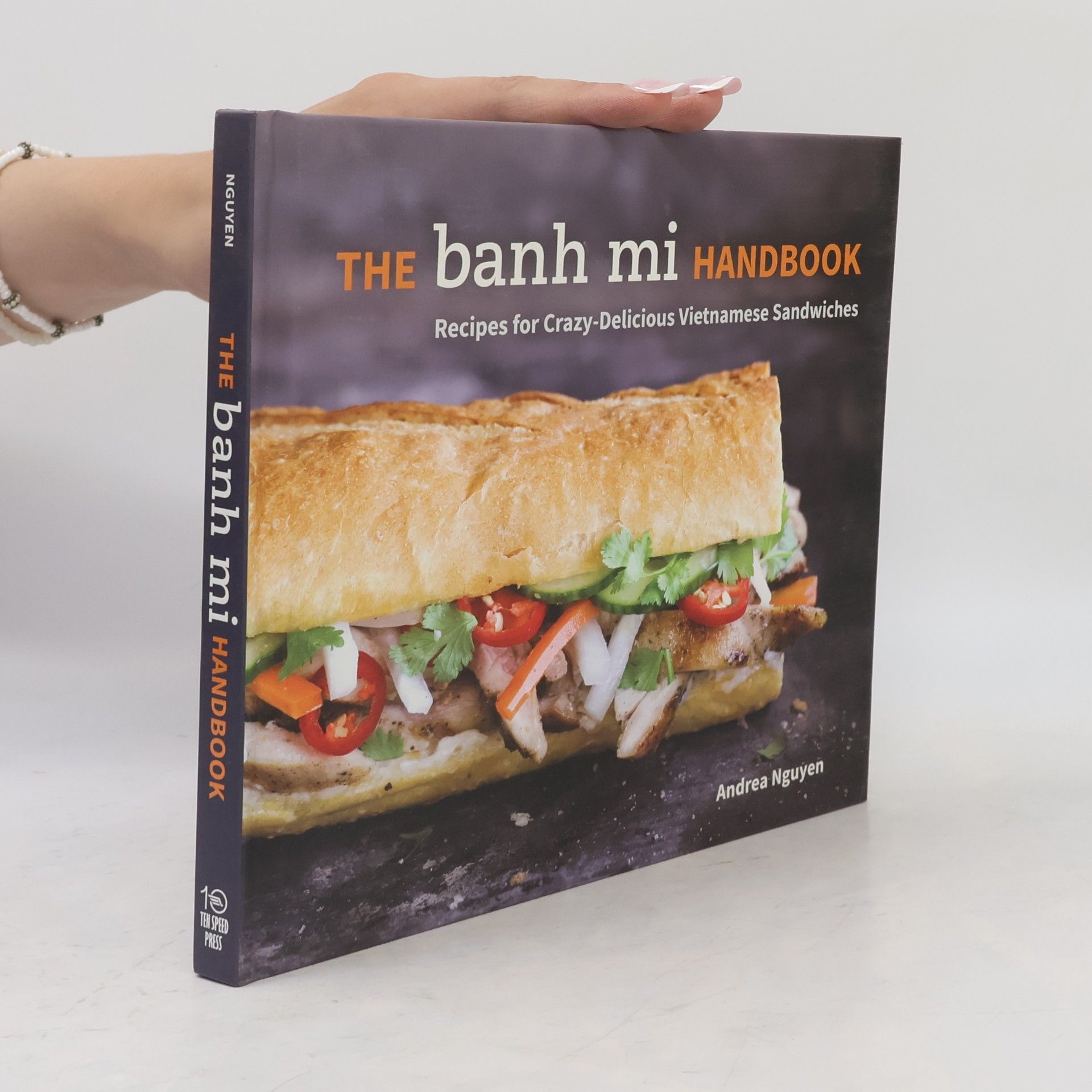 Andrea Quynhgiao Nguyen The Banh Mi Handbook