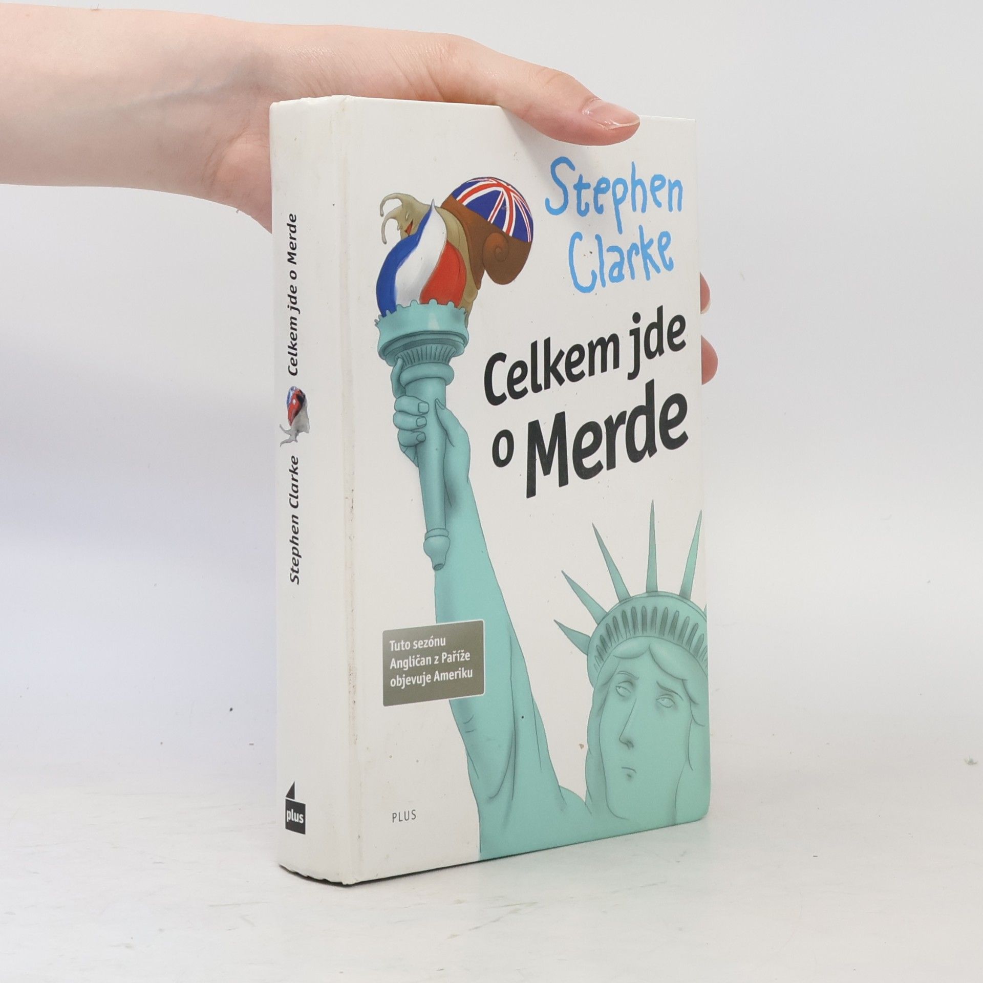 Stephen Clarke Celkem jde o Merde