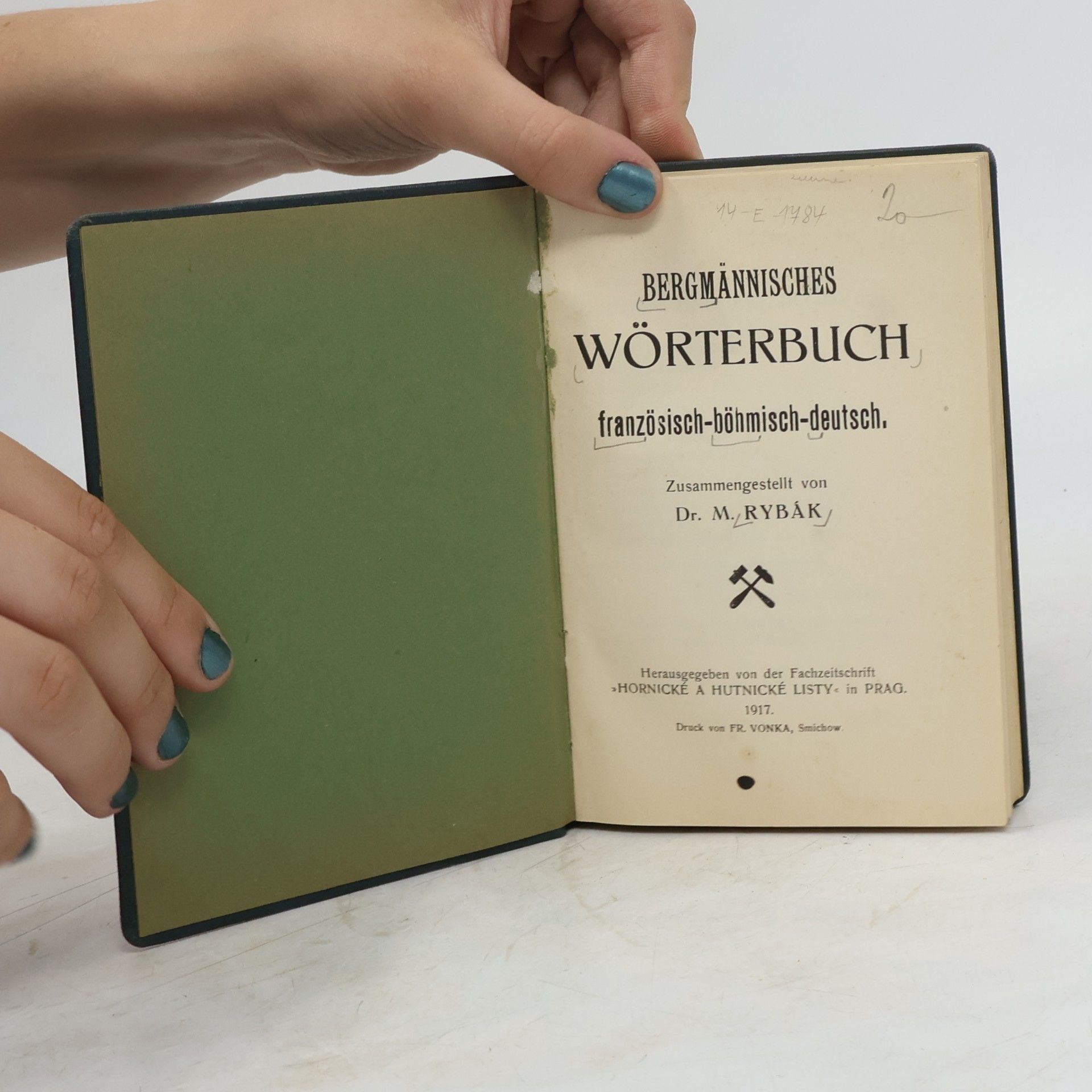 M. Rybák Bergmännisches Wörterbuch. Französisch-böhmisc-deutsch