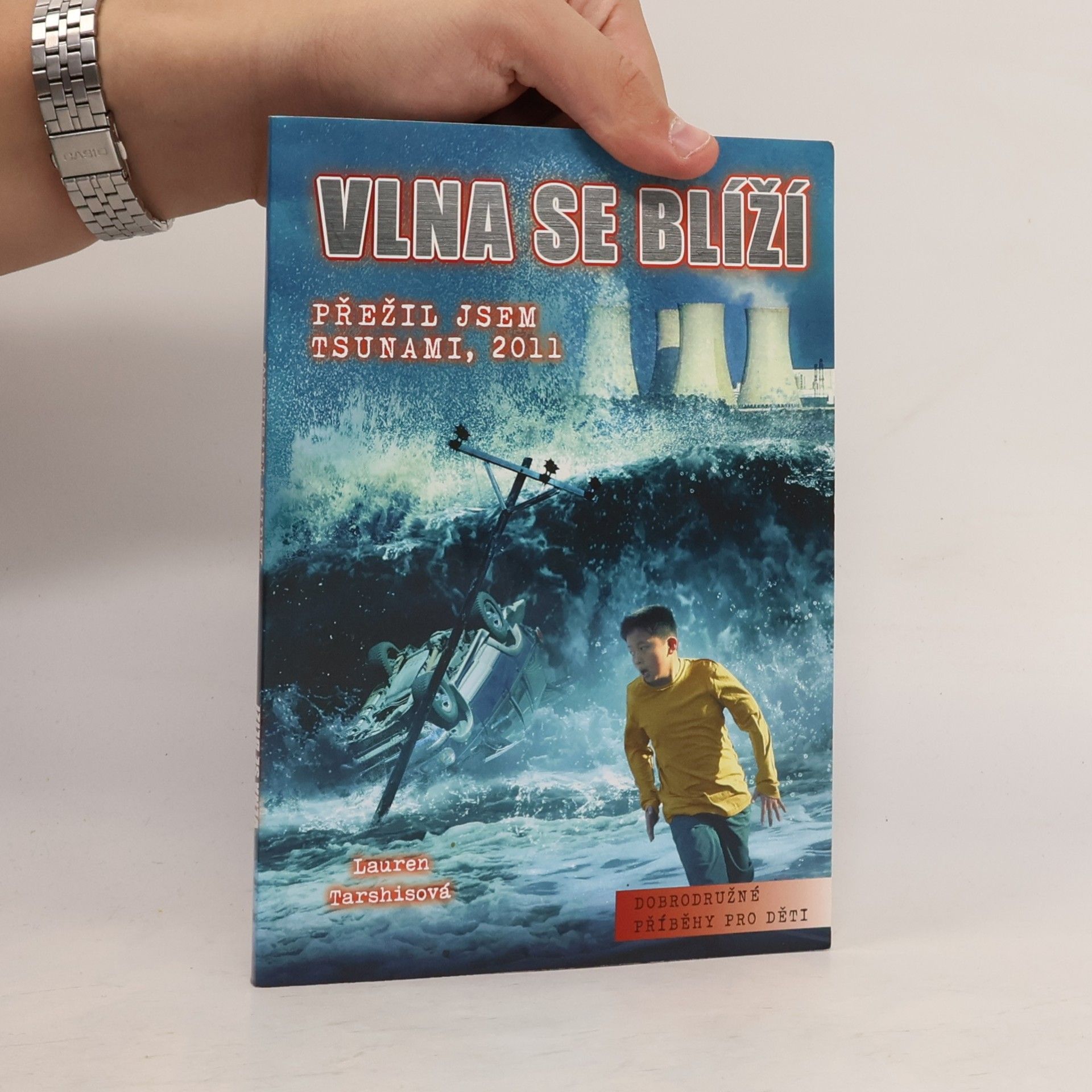 Lauren Tarshis Vlna se blíží: přežil jsem tsunami, 2011