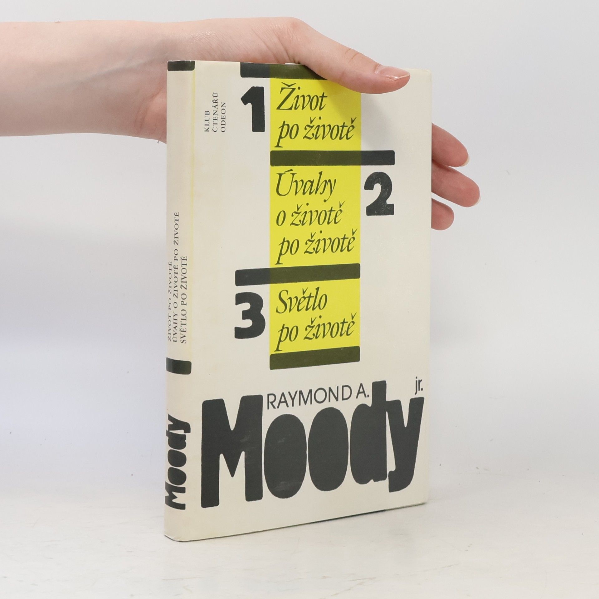 Raymond Moody Život po životě. Úvahy o životě po životě. Světlo po životě