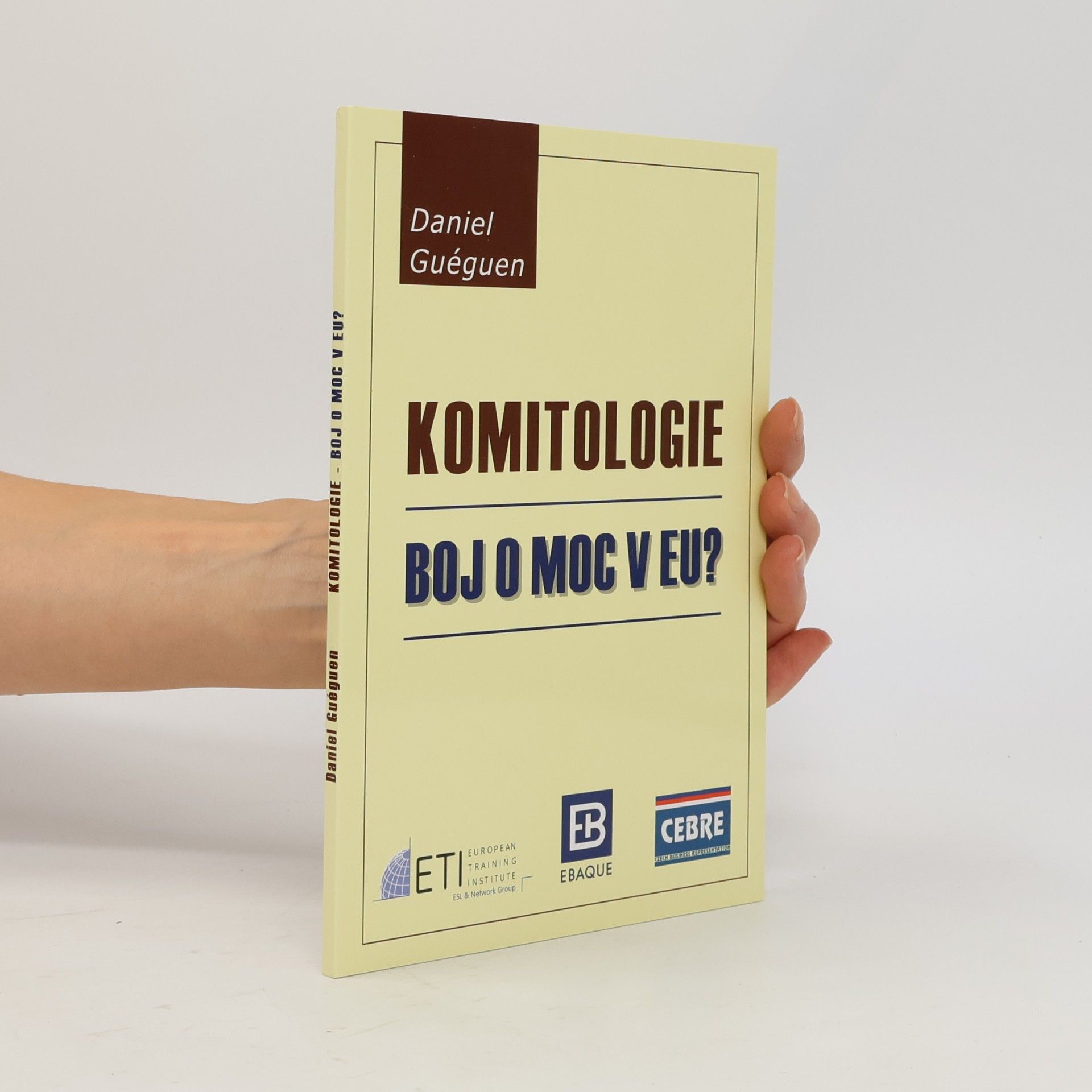 Daniel Guéguen Komitologie : boj o moc v EU?