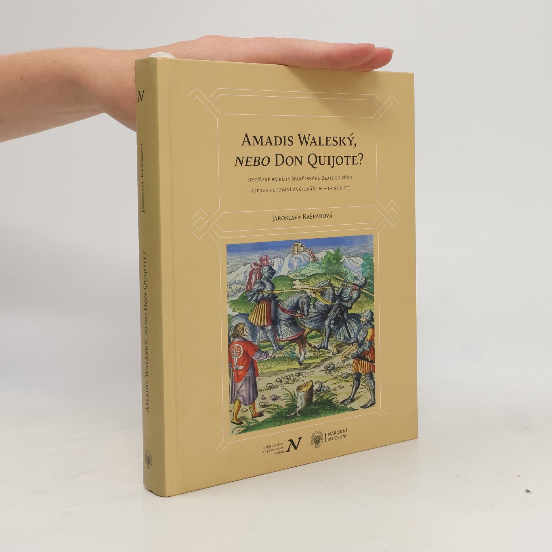 Jaroslava Kašparová Amadis Waleský, nebo Don Quijote?