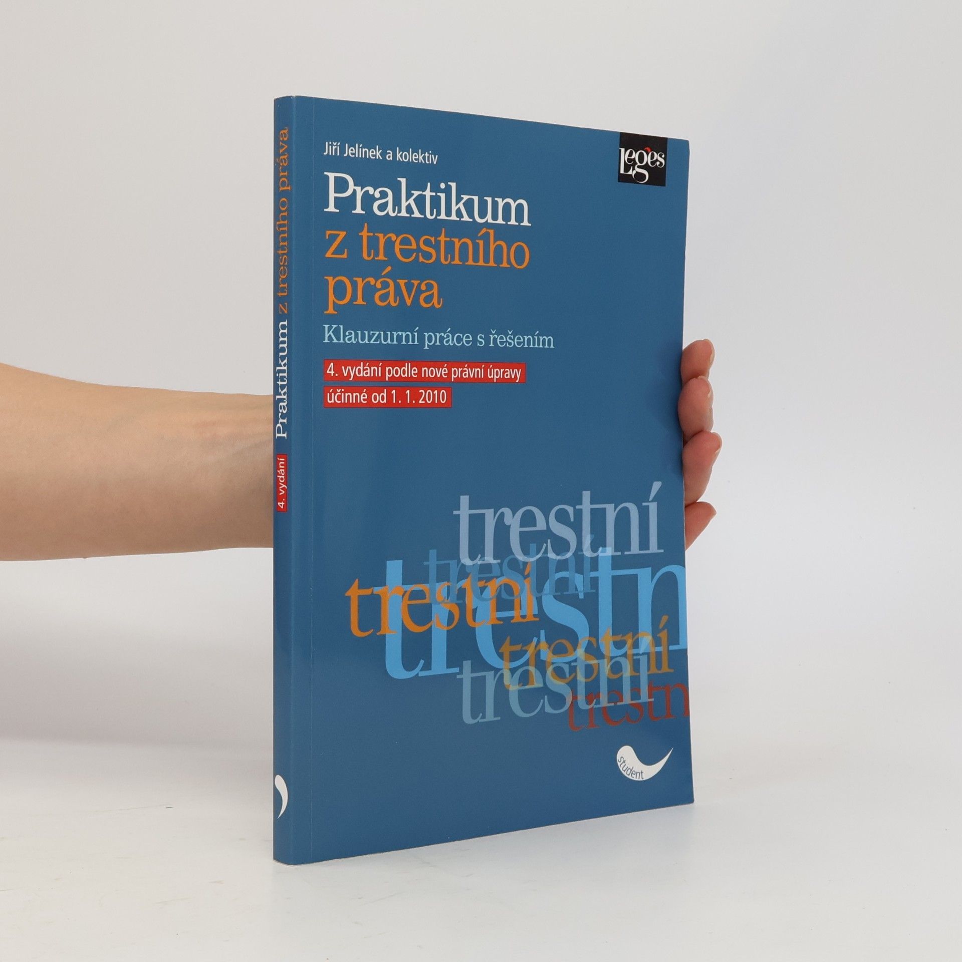 Jiří Jelínek Praktikum z trestního práva: Klauzurní práce s řešením
