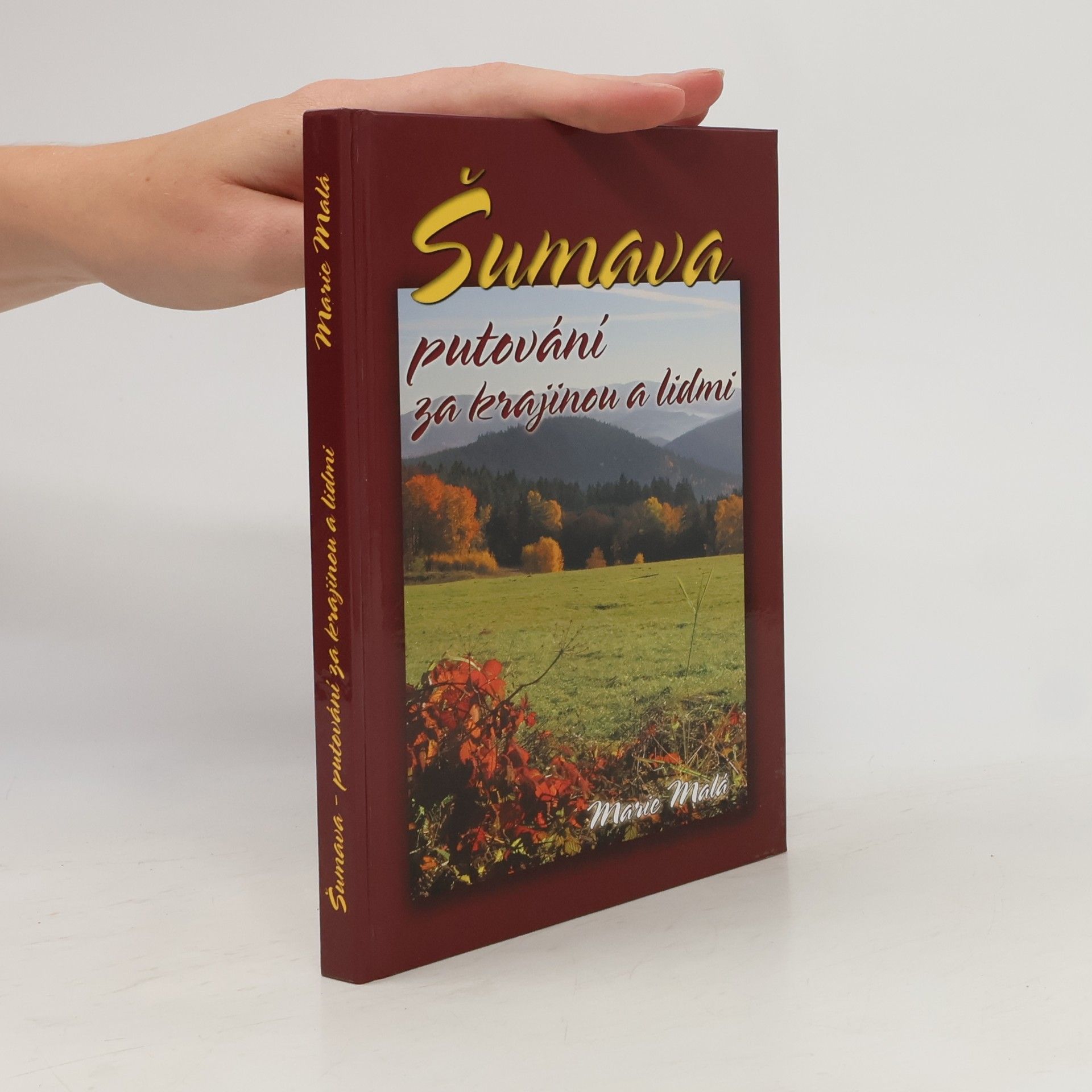 Šumava - putování za krajinou a lidmi