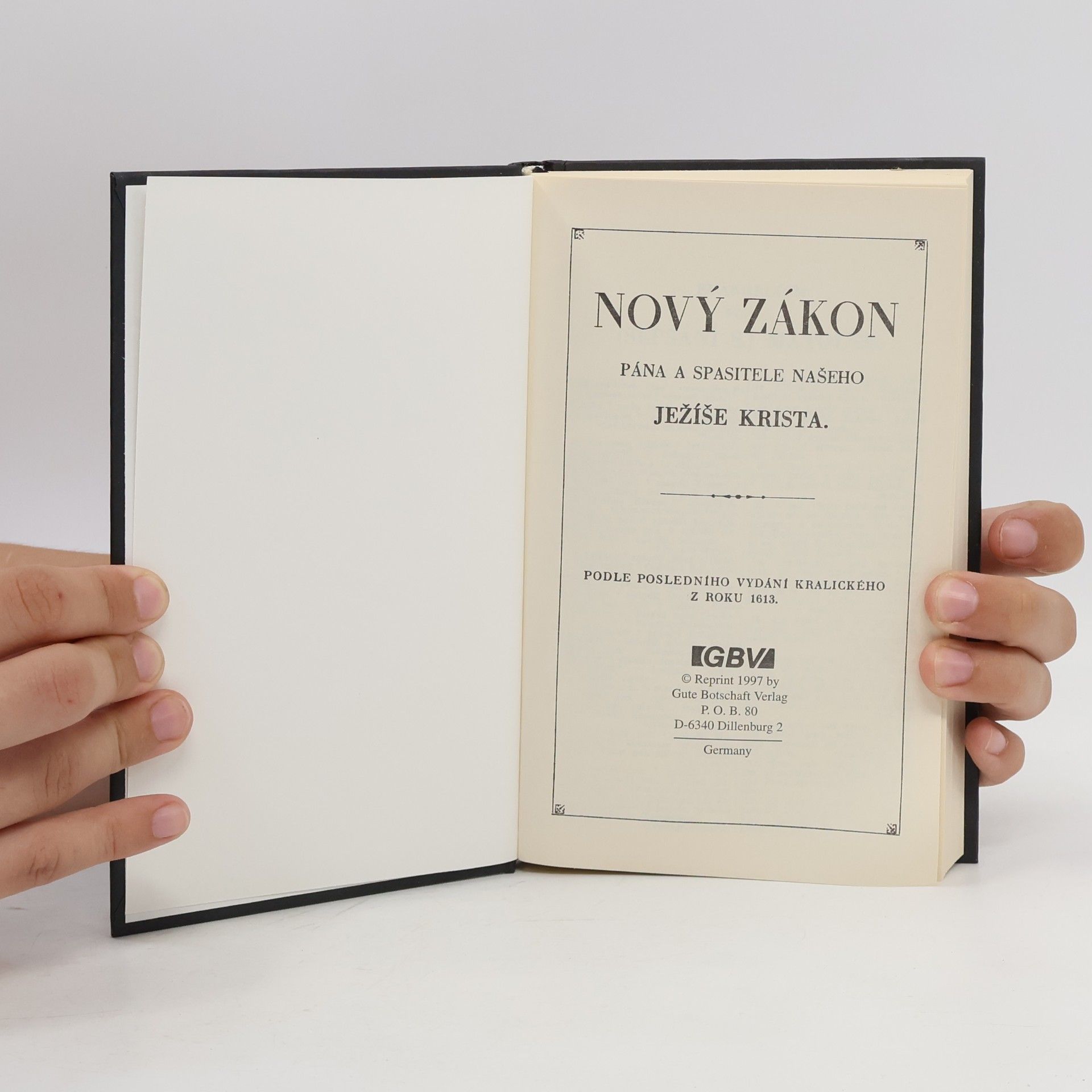 Kolektiv autorů Nový zákon Pána a spasitele našeho Ježíše Krista. Podle posledního vydání kralického z roku 1613