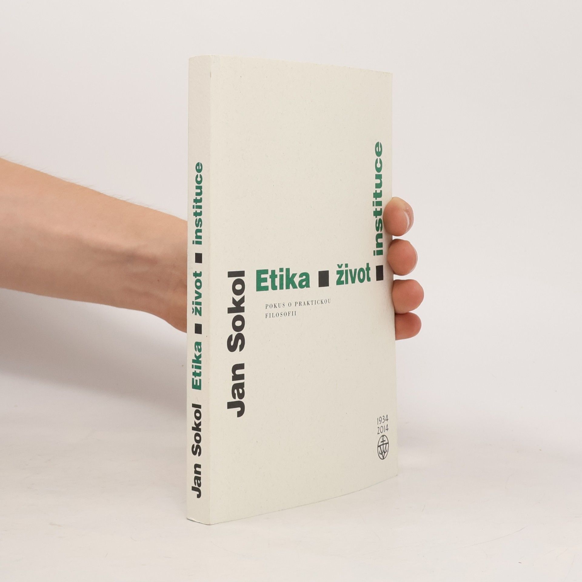 Jan Sokol Etika, život, instituce