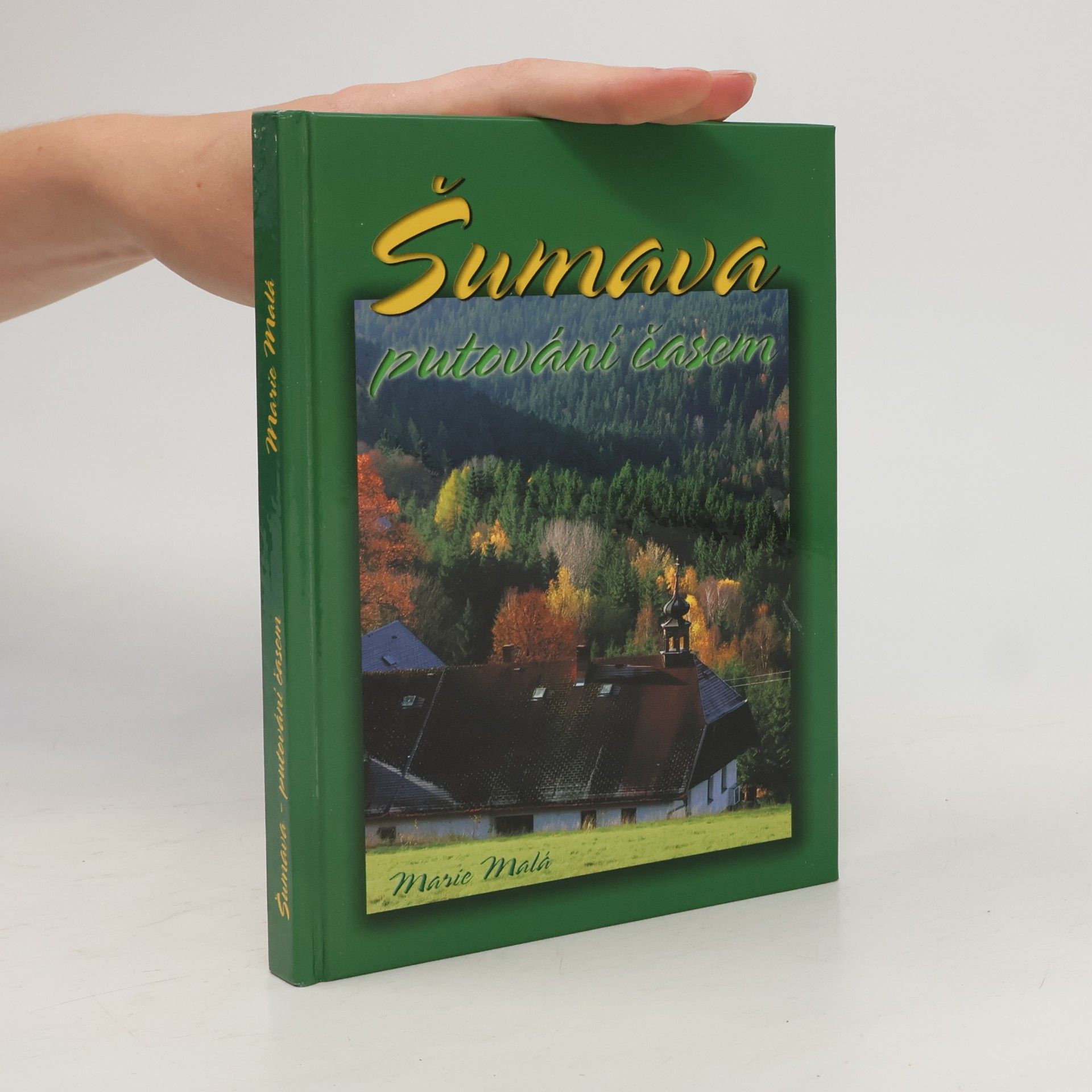 Marie Malá Šumava - putování časem