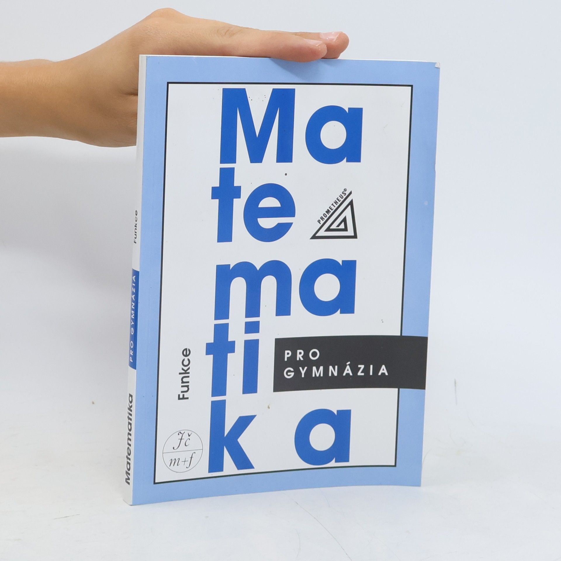 Oldřich Odvárko Matematika pro gymnázia. Funkce