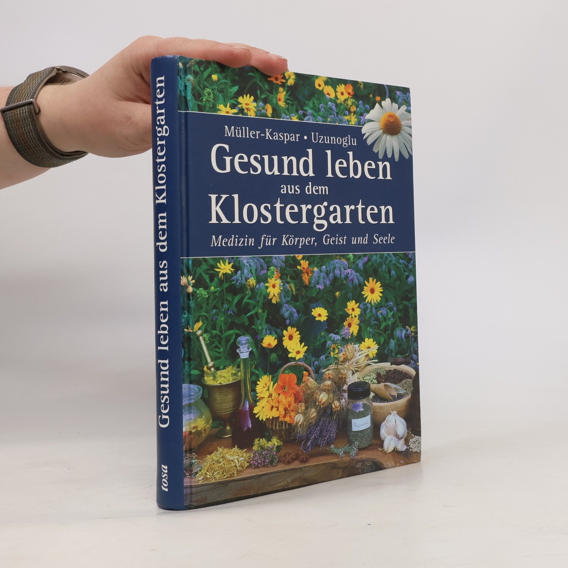Ulrike Müller-Kaspar Gesund leben aus dem Klostergarten