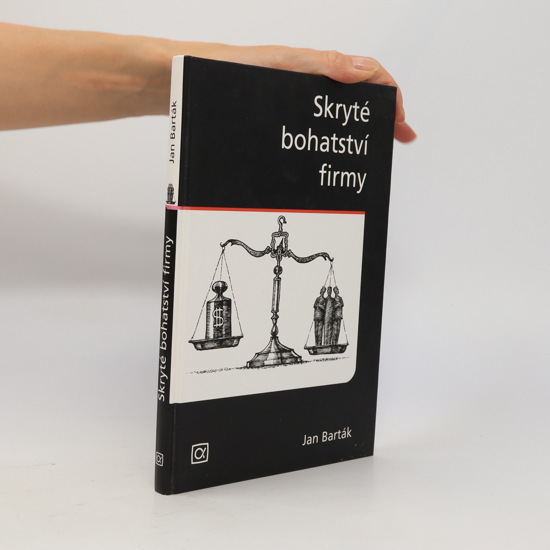 Jan Barták Skryté bohatství firmy