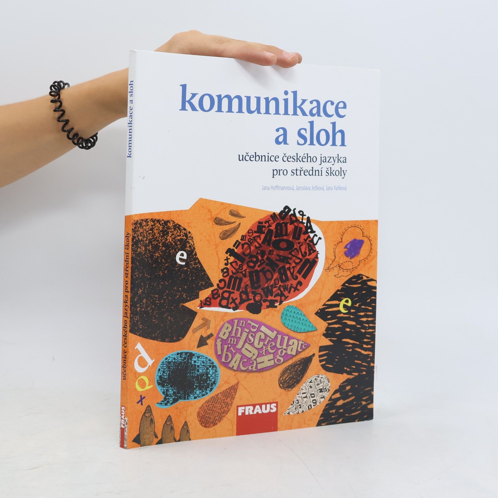 Jana Hoffmannová Učebnice českého jazyka pro střední školy. Komunikace a sloh