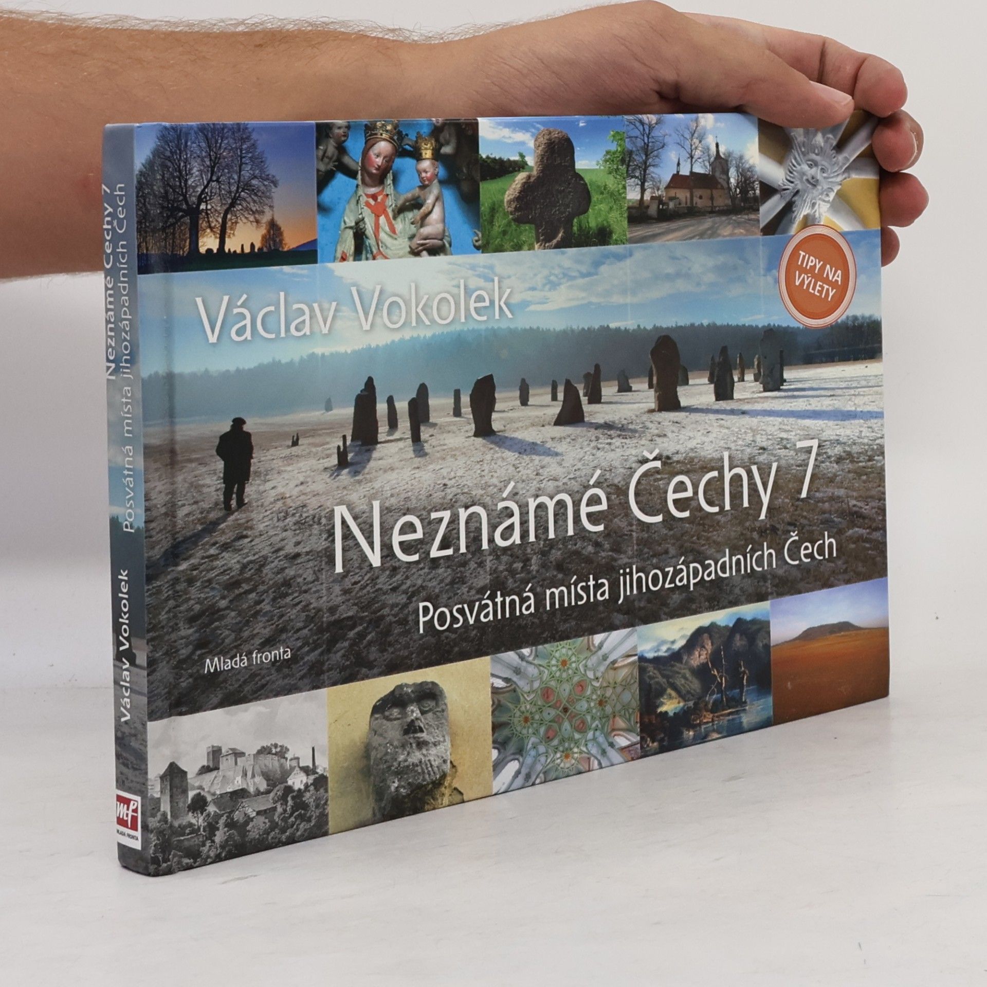 Markéta Suttnerová Neznámé Čechy 7: Posvátná místa jihozápadních Čech
