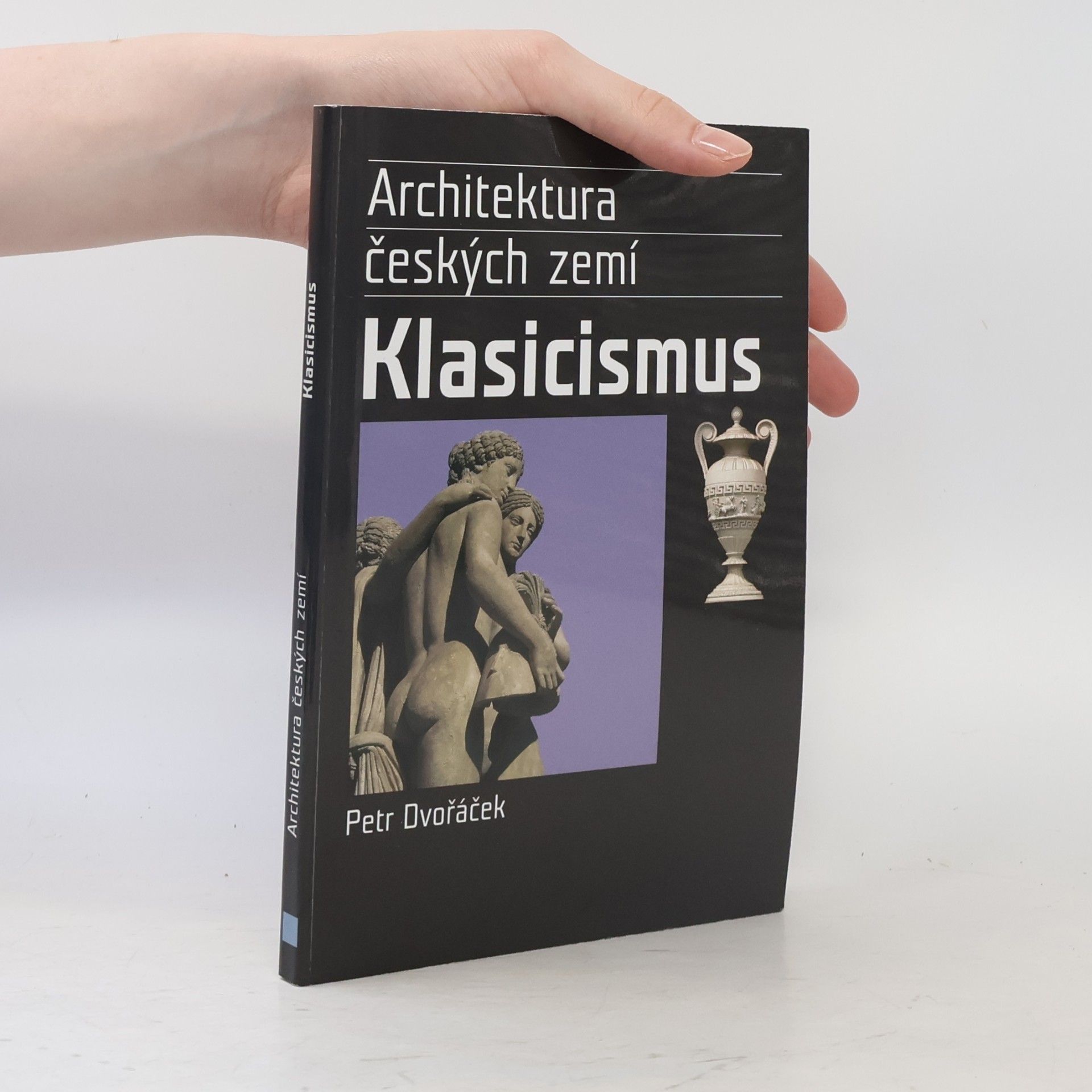 Petr Dvořáček Klasicismus a romantický historismus