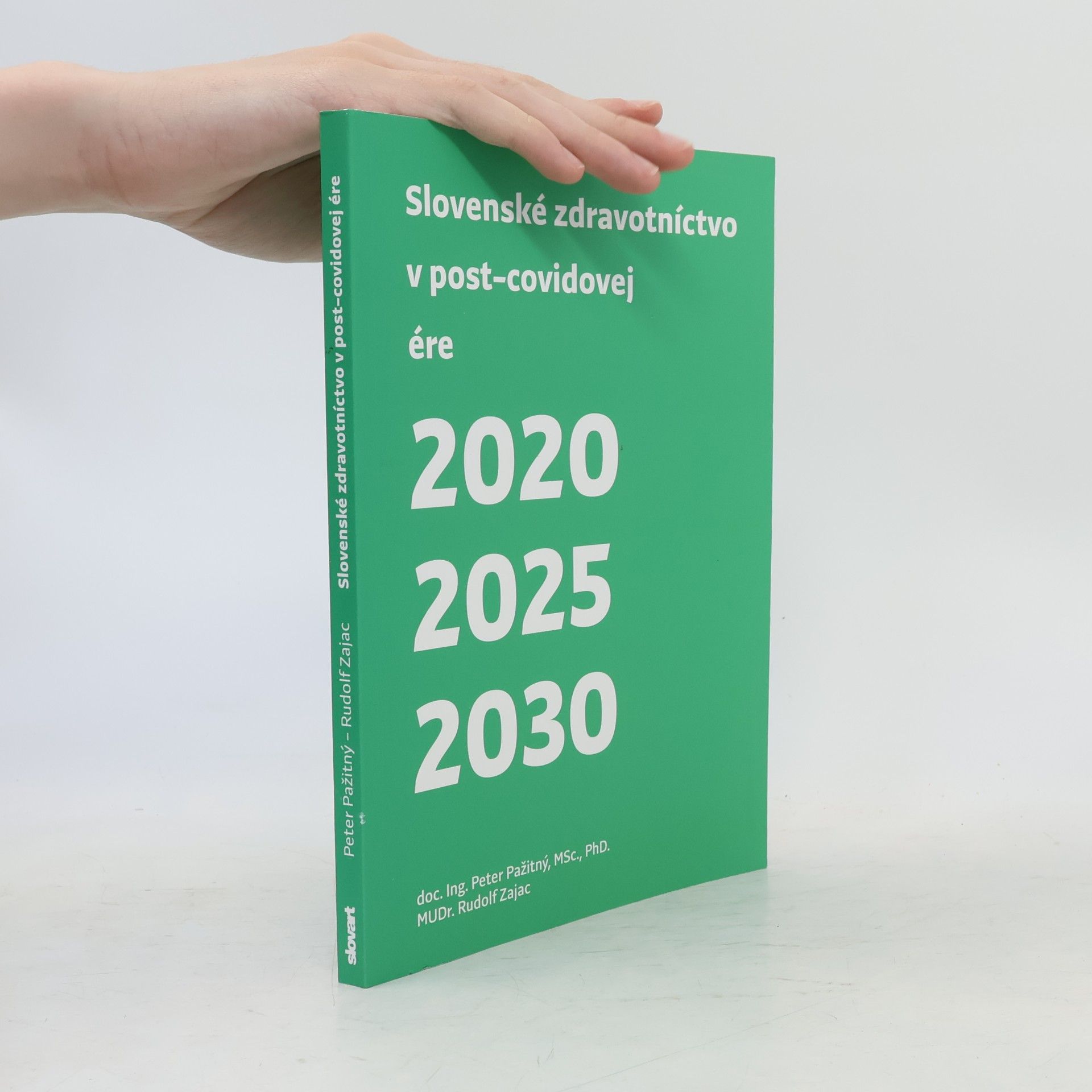 Peter Pažitný Slovenské zdravotníctvo v post-covidovej ére 2020, 2025, 2030
