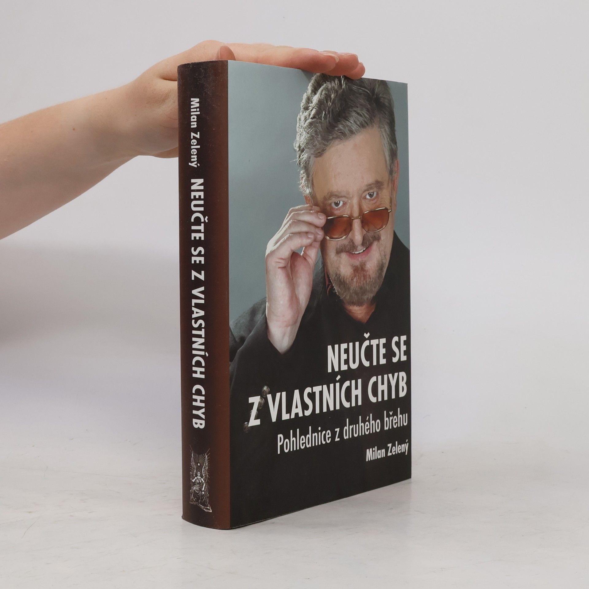 Milan Zelený Neučte se z vlastních chyb. Pohlednice z druhého břehu