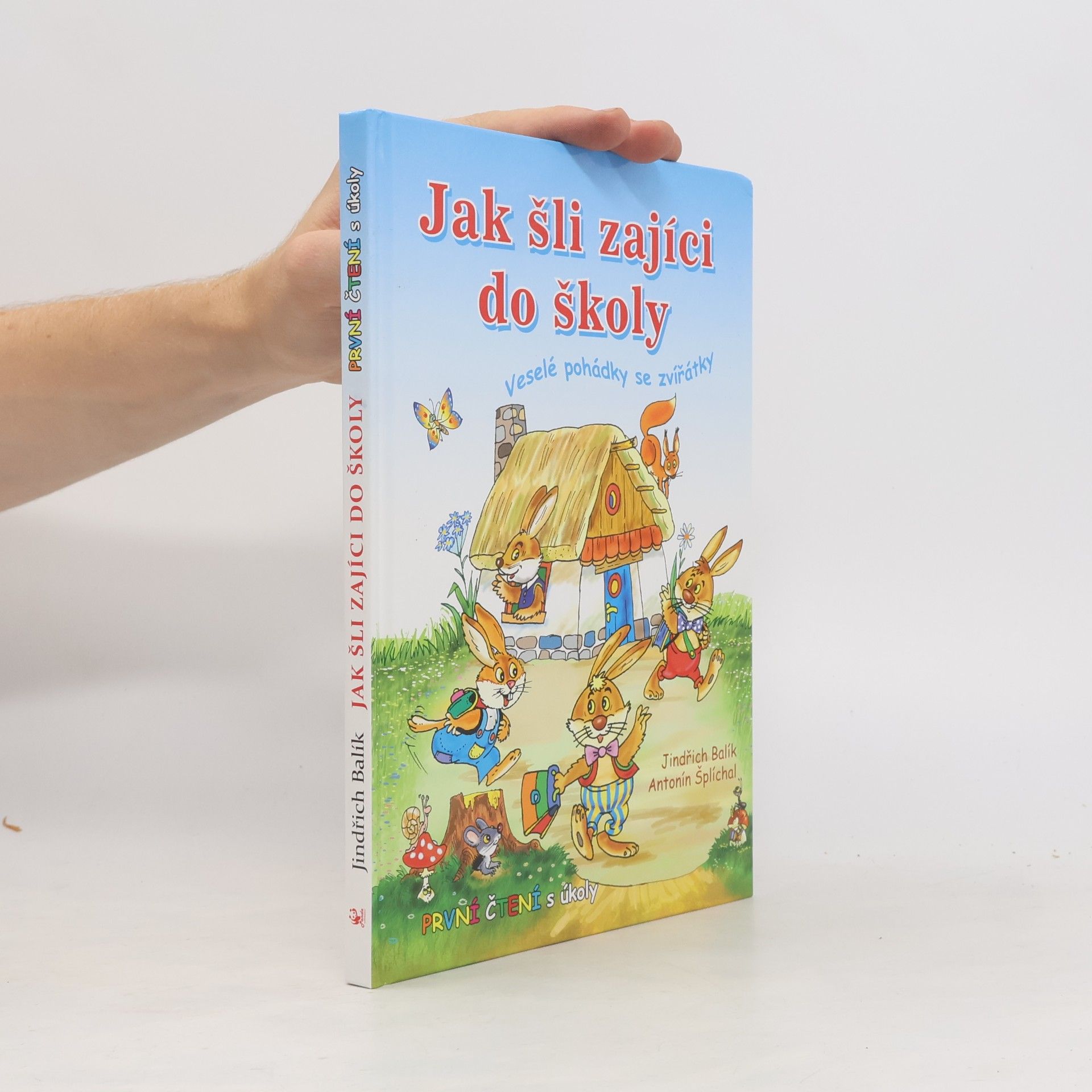 Antonín Šplíchal Jak šli zajíci do školy: Veselé pohádky se zvířátky