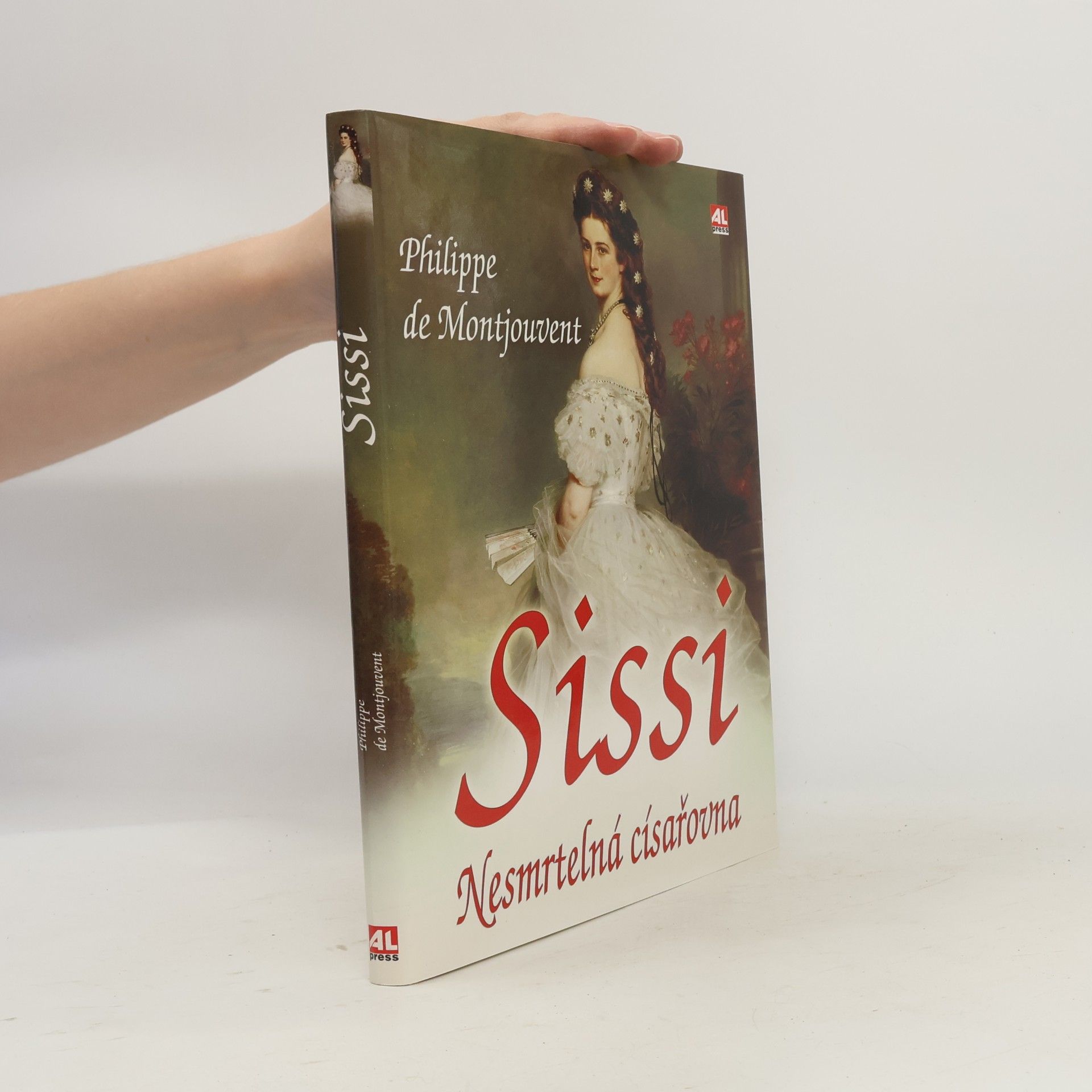 Philippe de Montjouvent Sissi. Nesmrtelná císařovna
