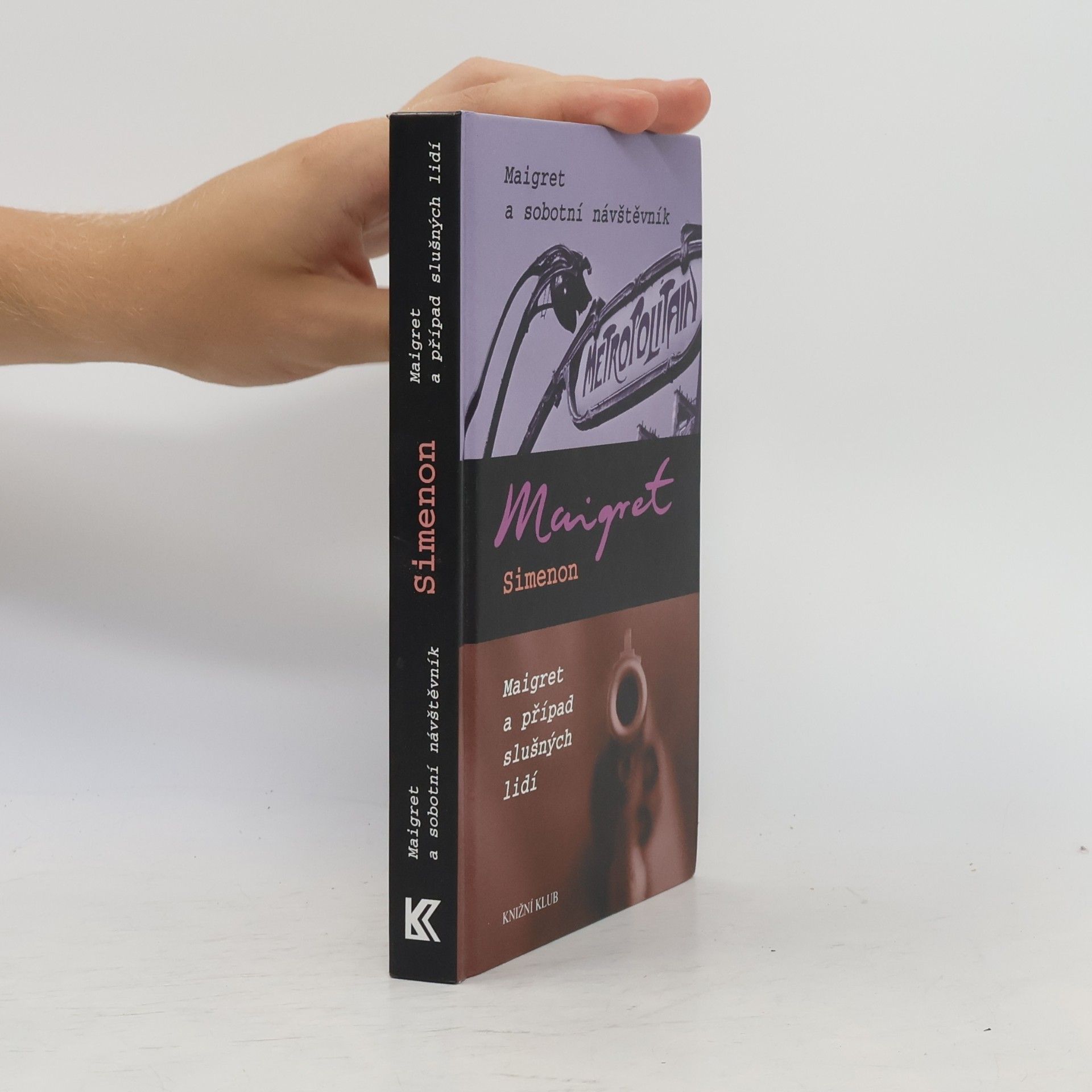 Georges Simenon Maigret a sobotní návštěvník. Maigret a případ slušných lidí.