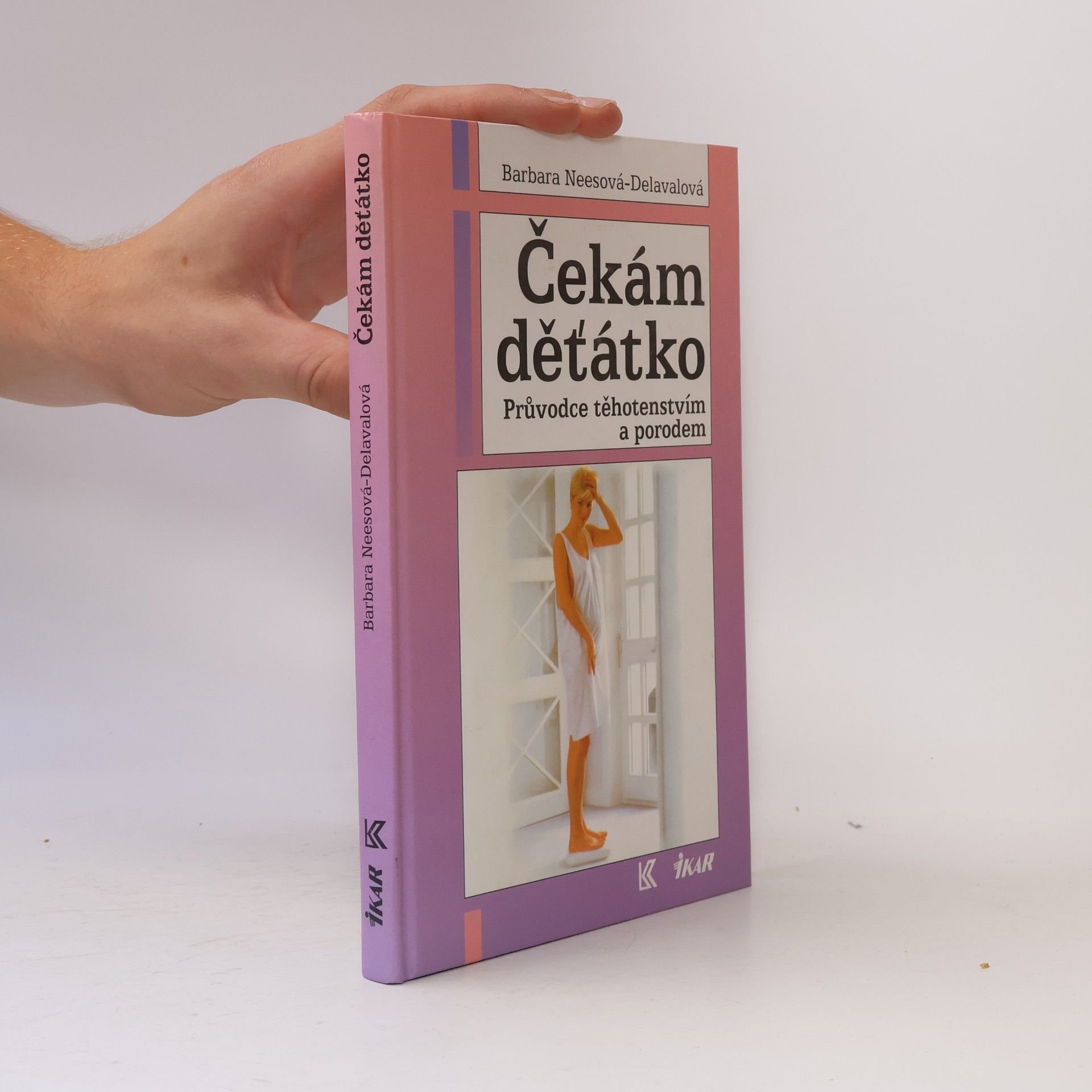 Barbara Nees Delaval Čekám děťátko. Průvodce těhotenstvím a porodem