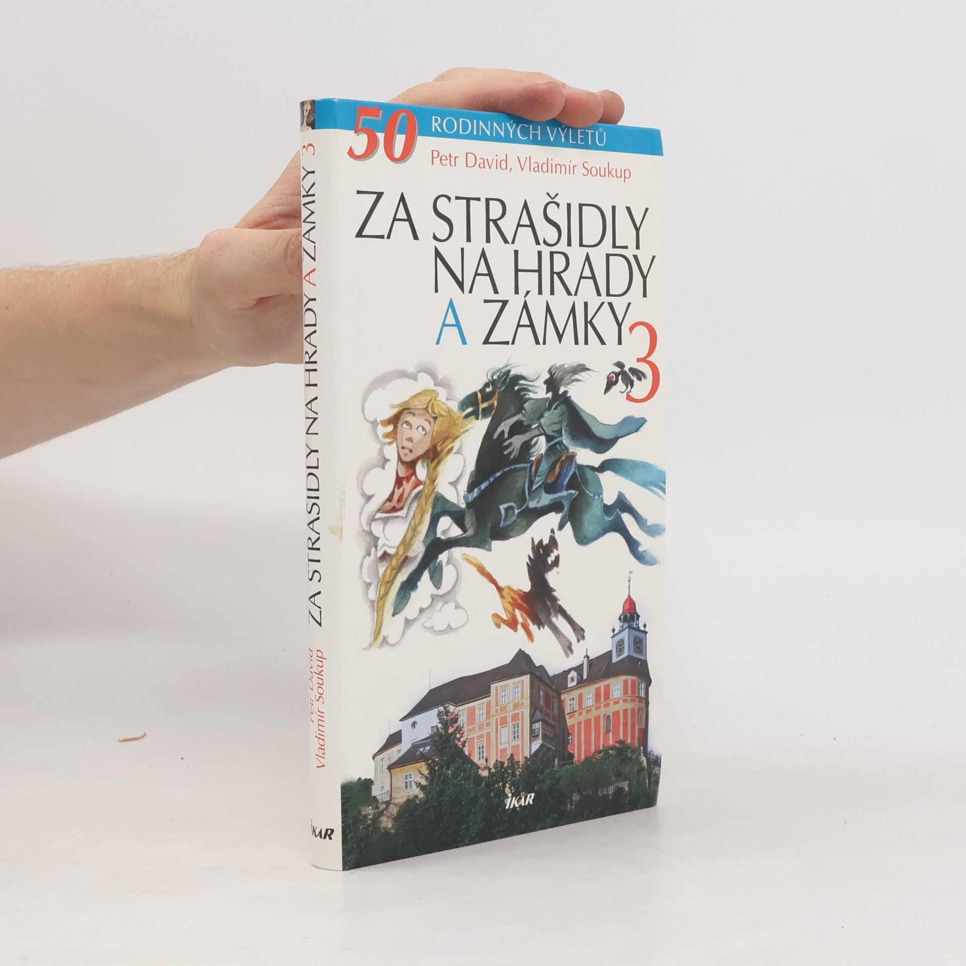 P. David Za strašidly na hrady a zámky 3. 50 rodinných výletů