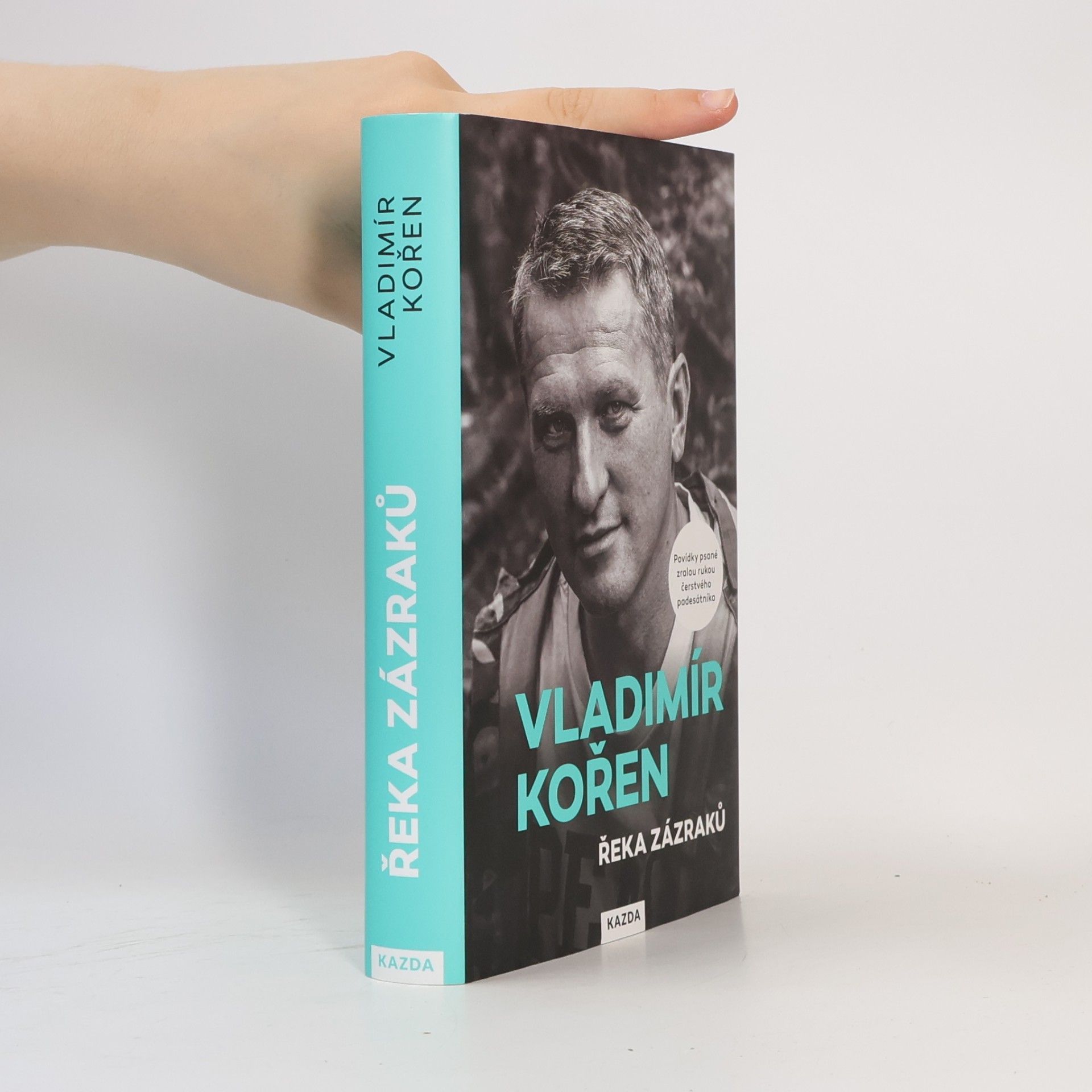 Vladimír Kořen Řeka zázraků : povídky psané zralou rukou čerstvého padesátníka