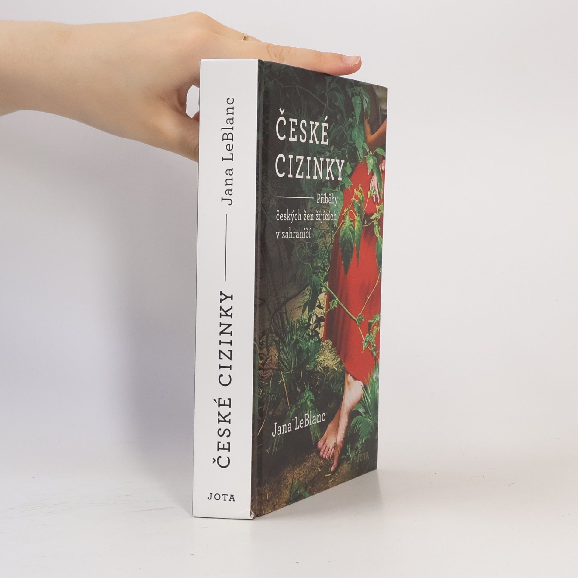 Jana LeBlanc České cizinky. Příběhy českých žen žijících v zahraničí