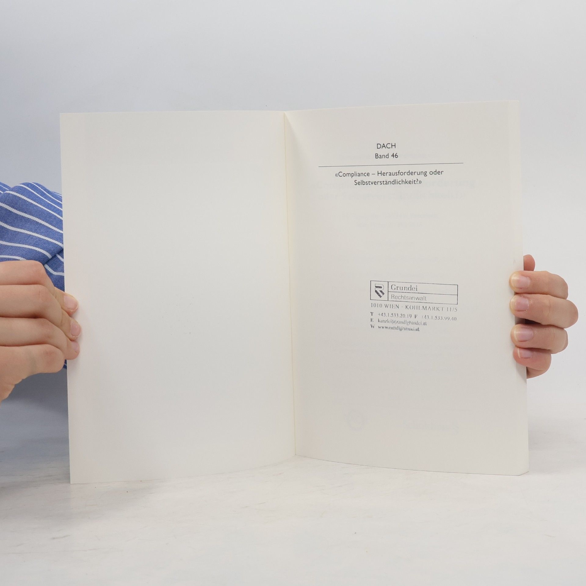 Friedrich L. Ekey DACH Schriftenreihe - 46: Compliance – Herausforderung oder Selbstverständlichkeit?