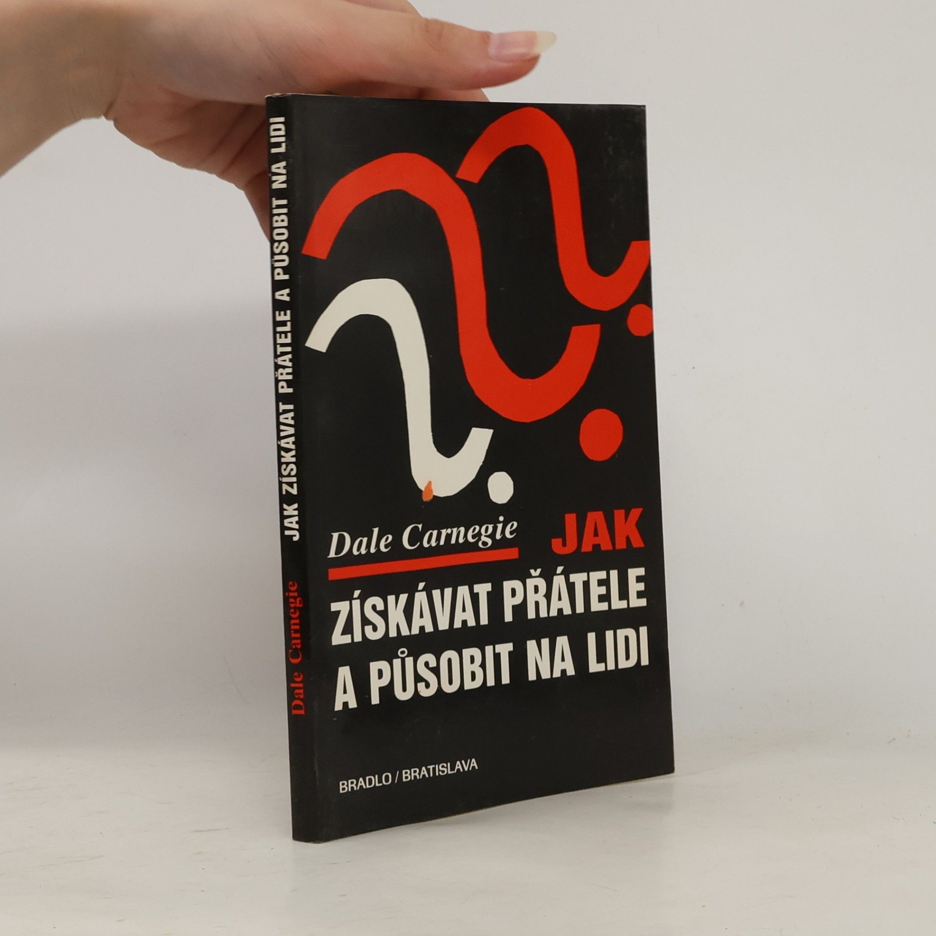Dale Carnegie Jak získávat přátele a působit na lidi