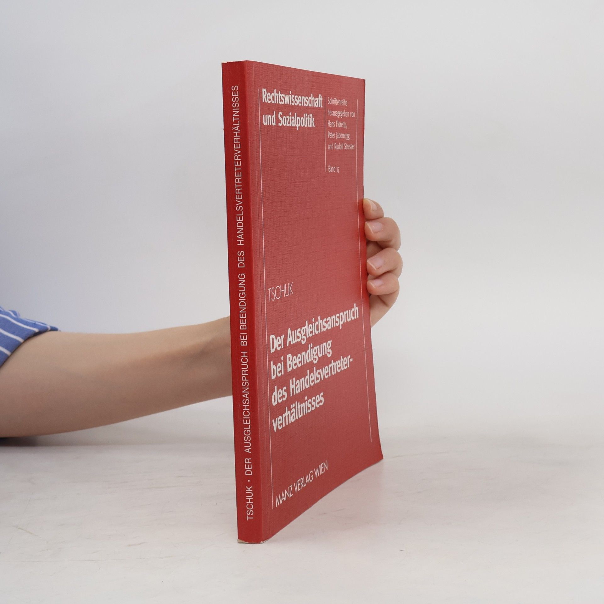 Rechtswissenschaft und Sozialpolitik - 17: Der Ausgleichsanspruch bei Beendigung des Handelsvertreterverhältnisses