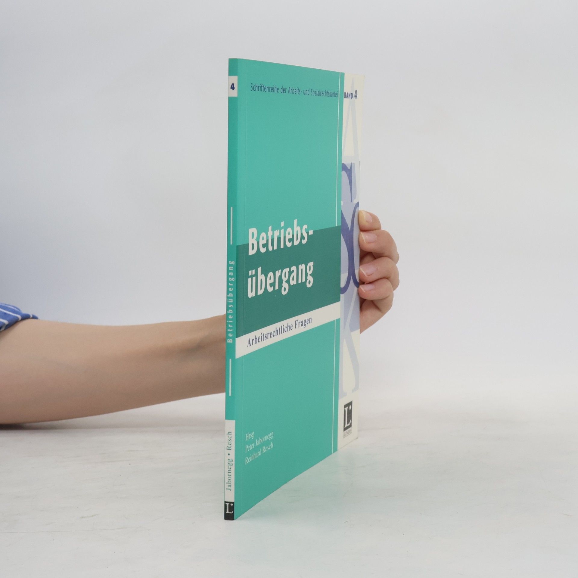 Reinhard Resch Schriftenreihe der Arbeits- und Sozialrechtskartei - 4: Betriebsübergang