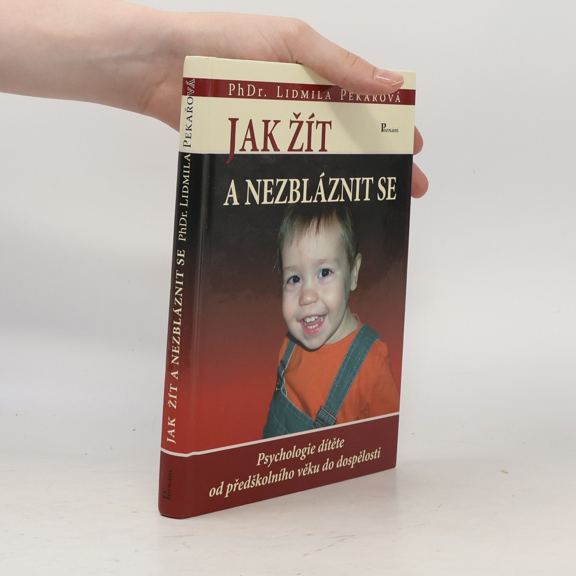 Lidmila Pekařová Jak žít a nezbláznit se