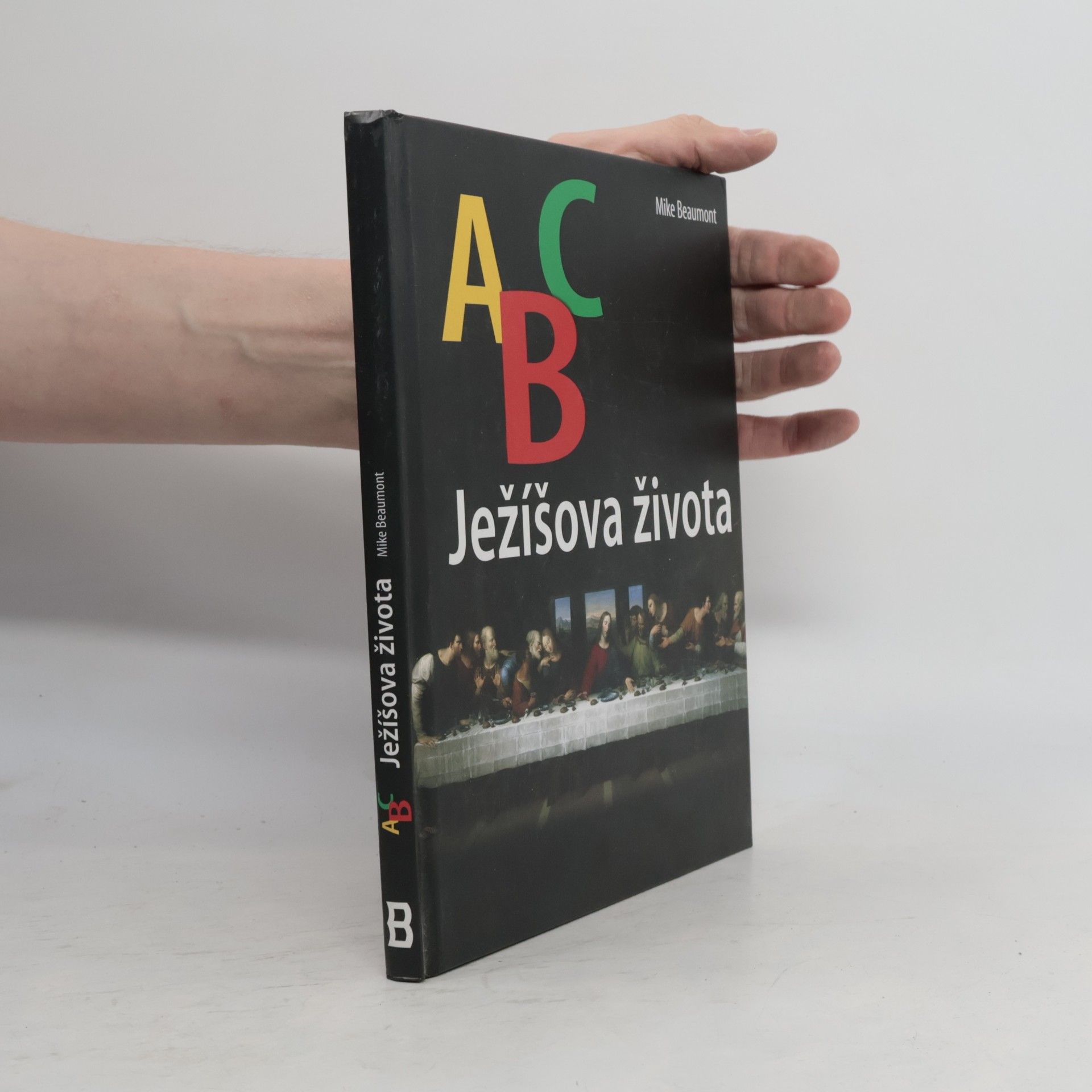 Mike Beaumont ABC Ježíšova života