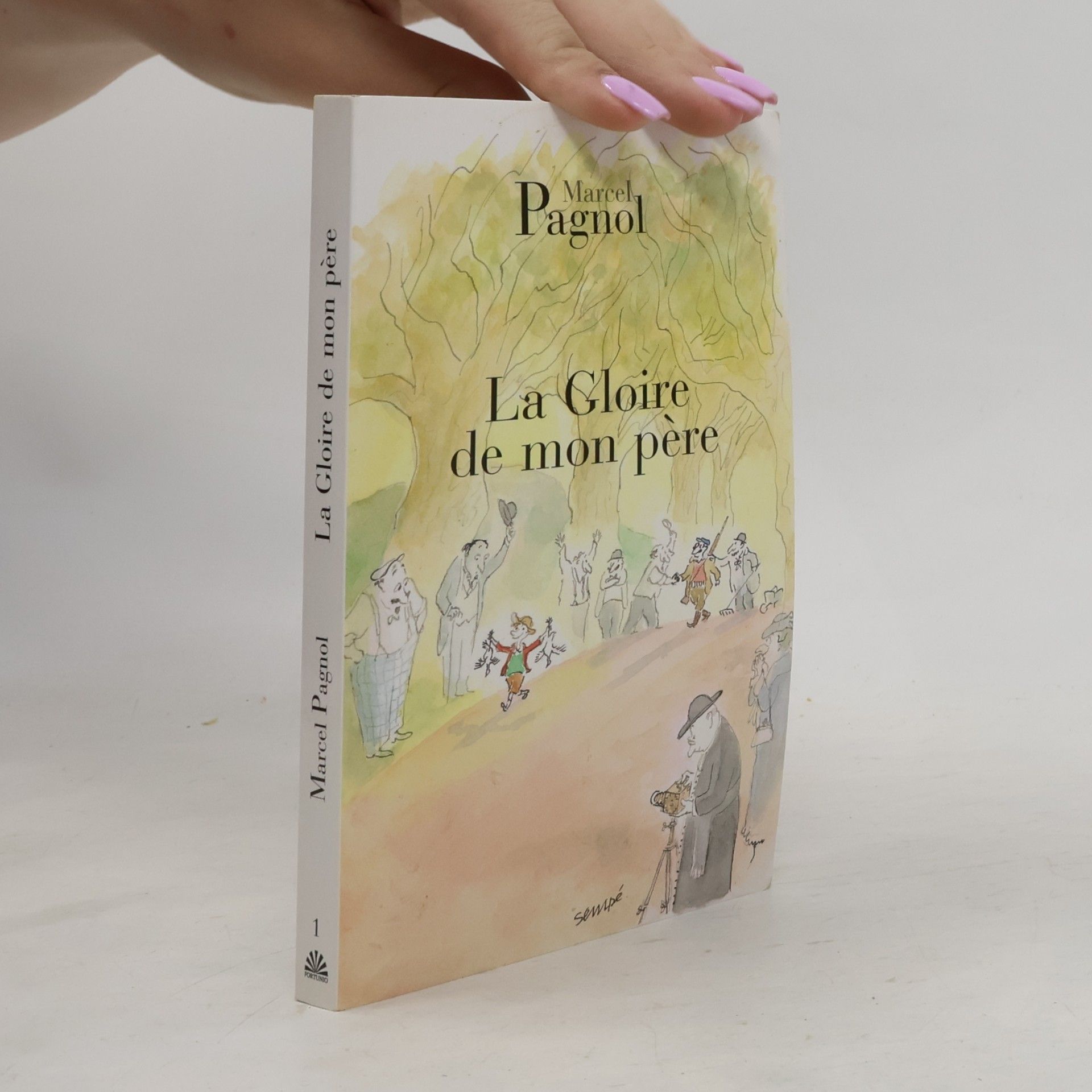 Marcel Pagnol Souvenirs d'enfance. La gloire de mon père