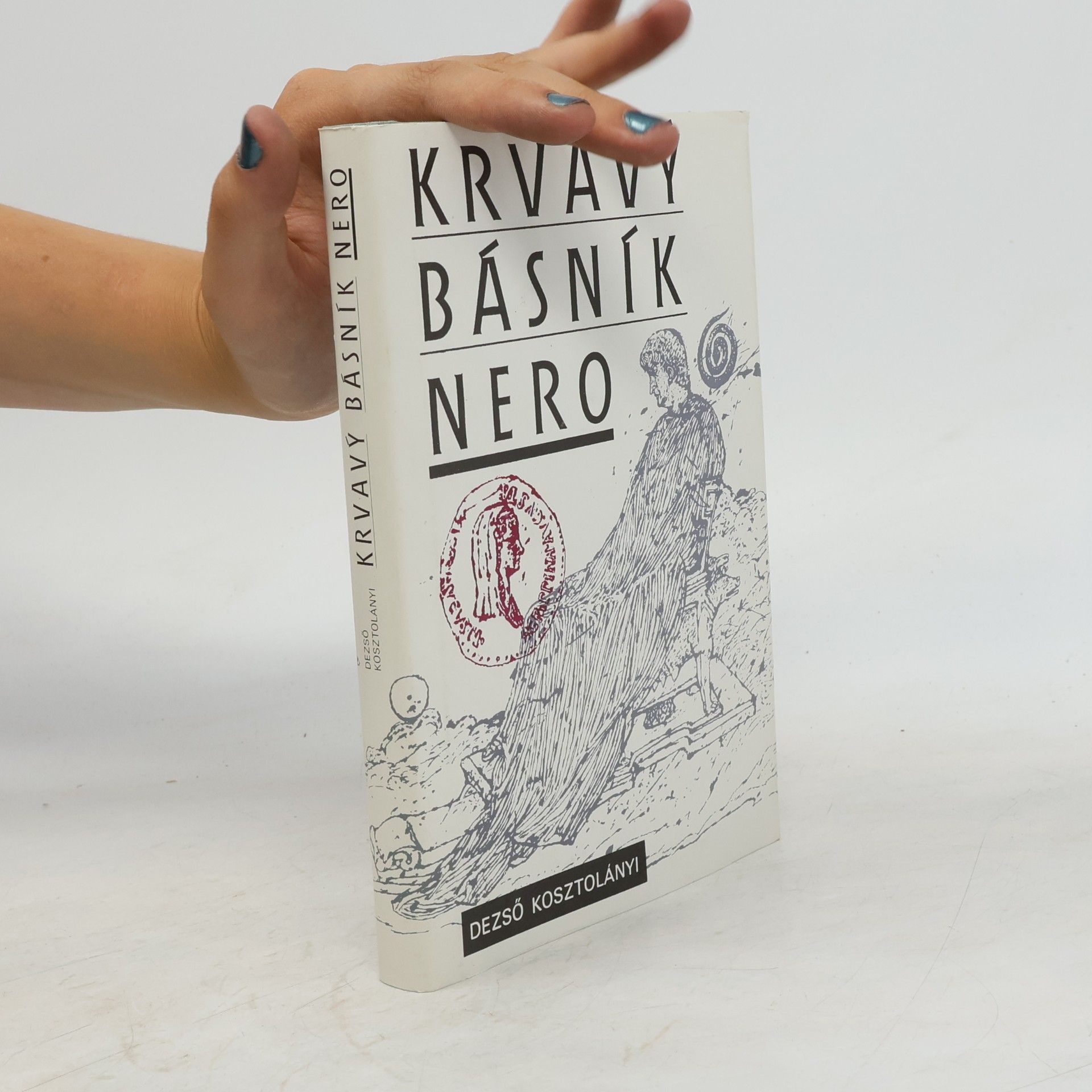 Dezső Kosztolányi Krvavý básník Nero