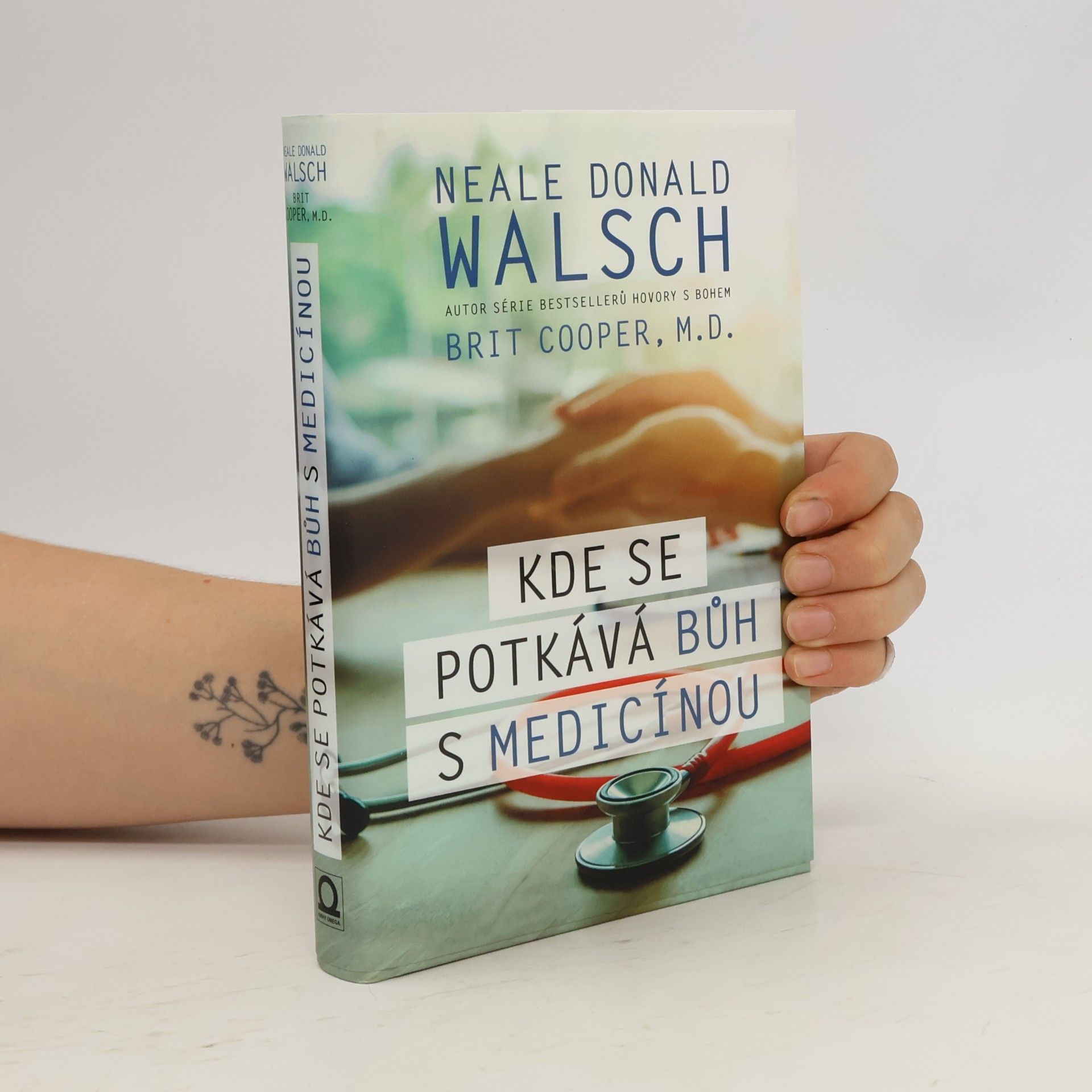 Neale Donald Walsch Kde se potkává Bůh s medicínou