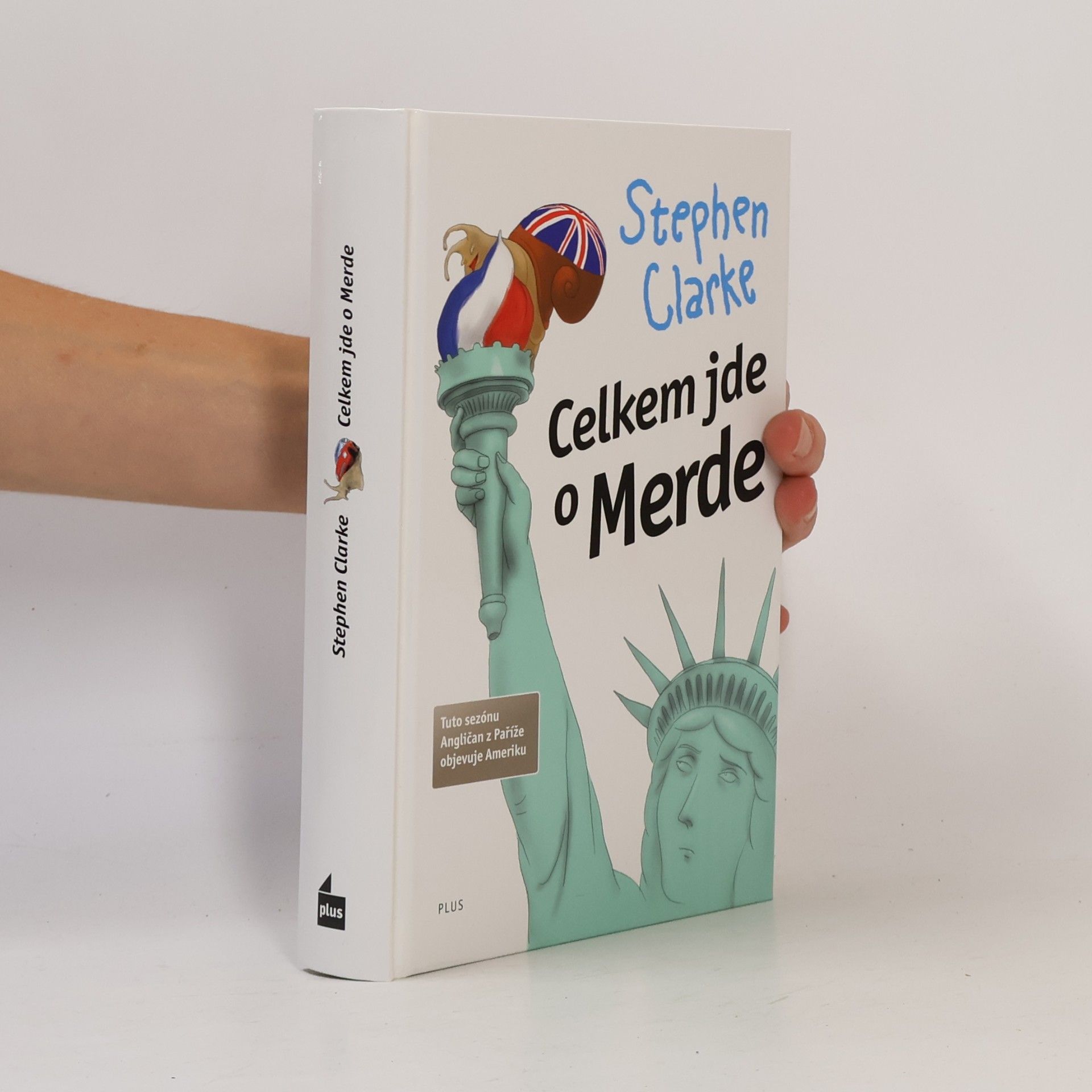 Stephen Clarke Celkem jde o Merde