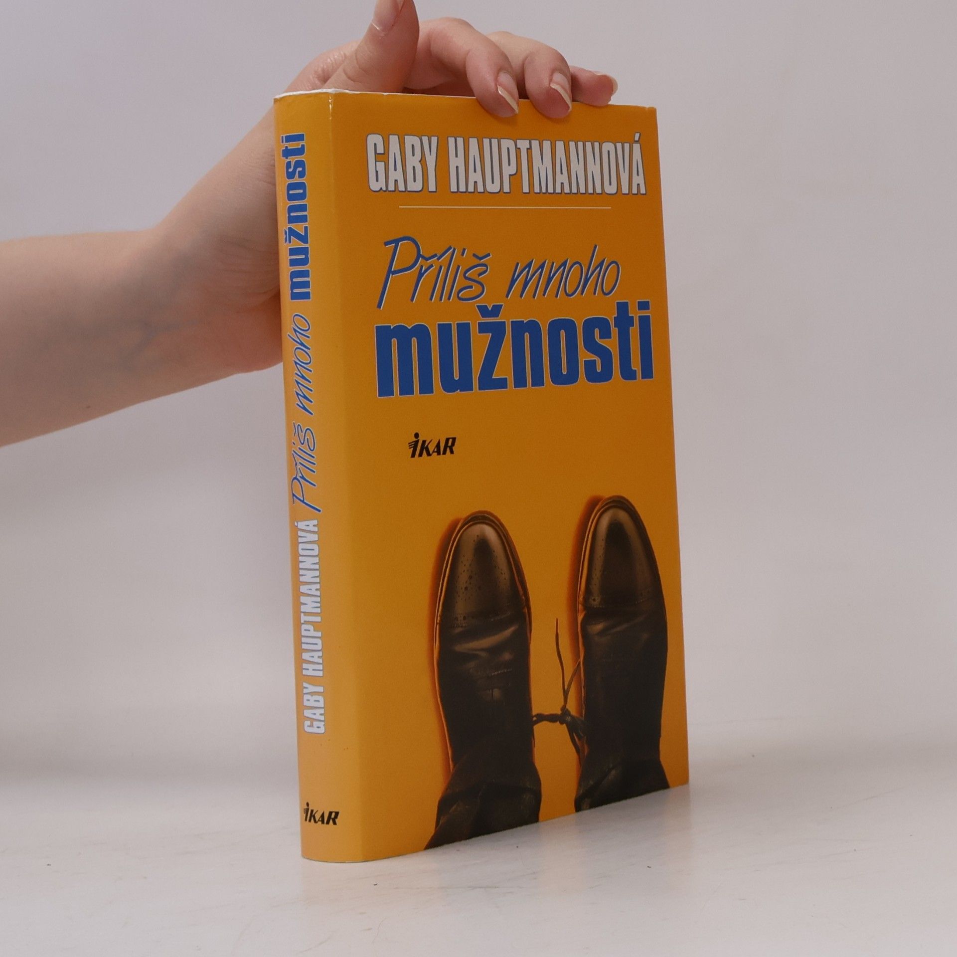 Gaby Hauptmann Příliš mnoho mužnosti