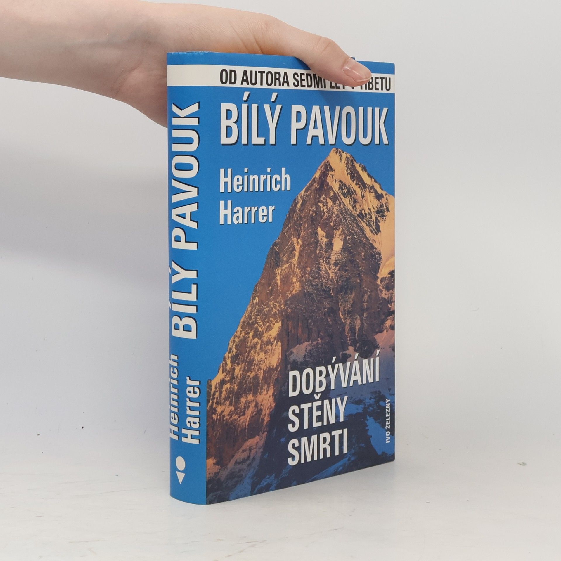 Heinrich Harrer Bílý pavouk. Dobývání stěny smrti