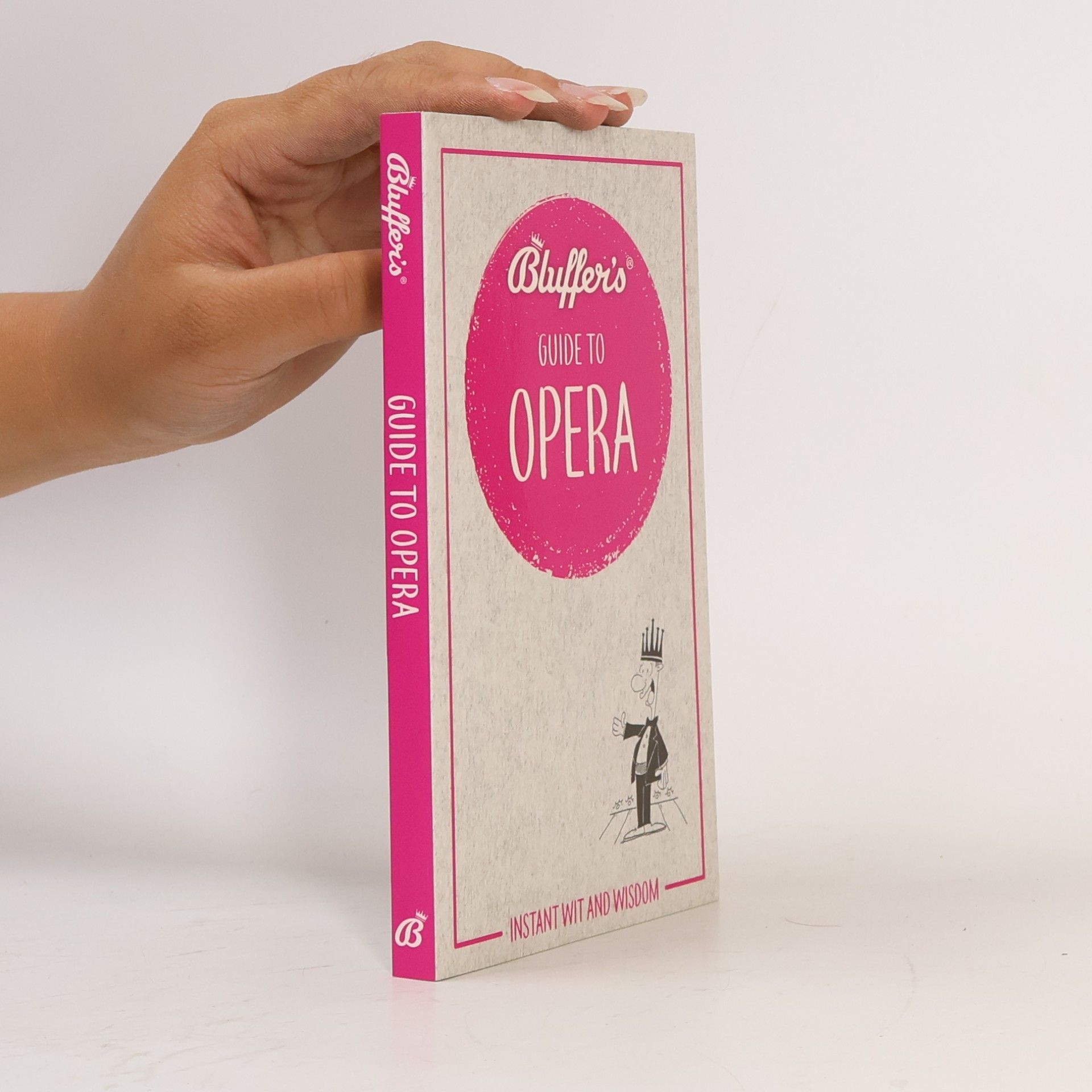 Keith Hann Bluffer's Guide to Opera