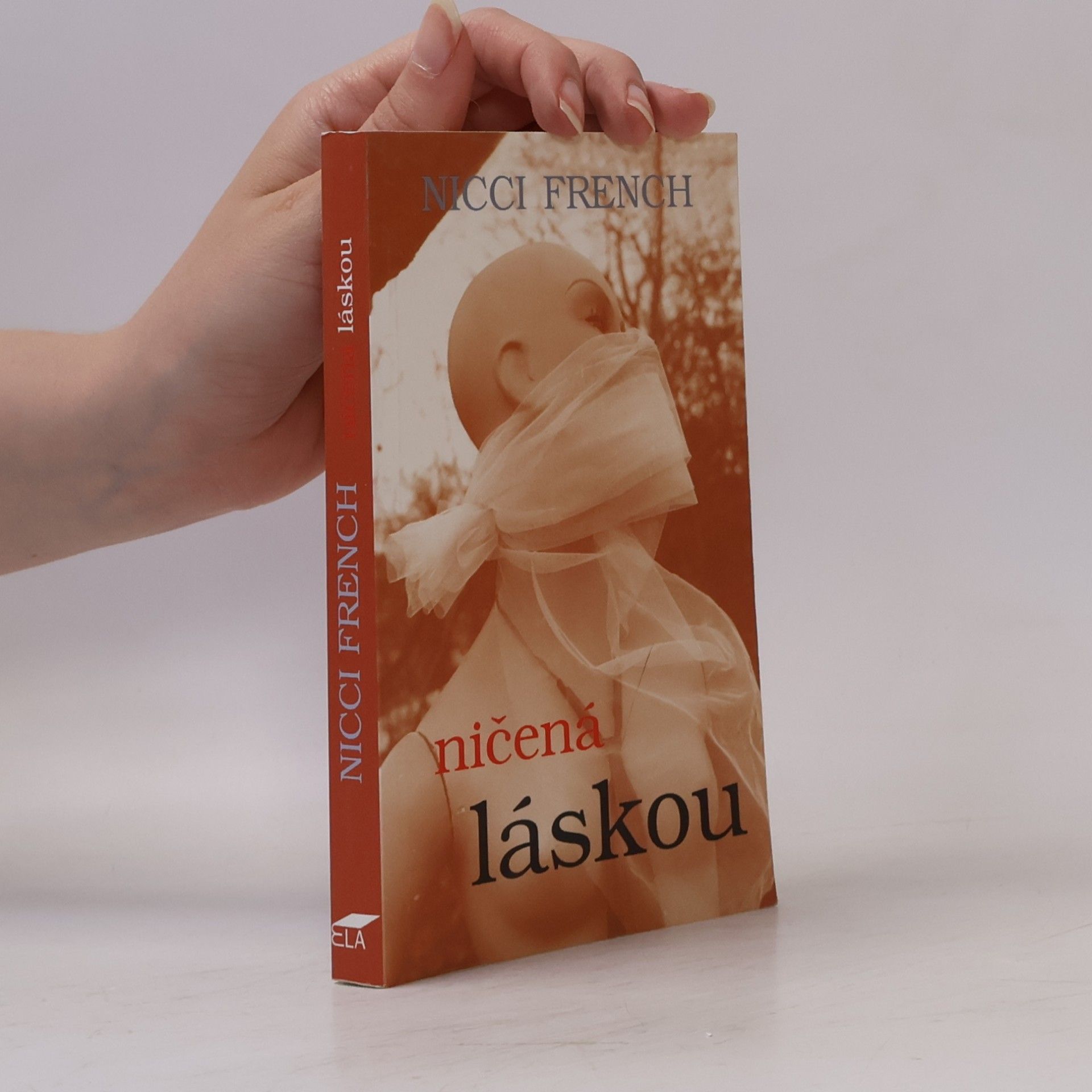 Nicci French Ničená láskou