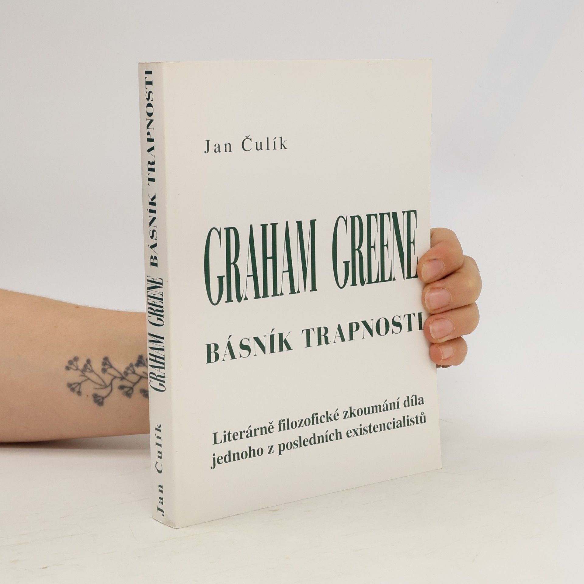 Jan Čulík Graham Greene, básník trapnosti