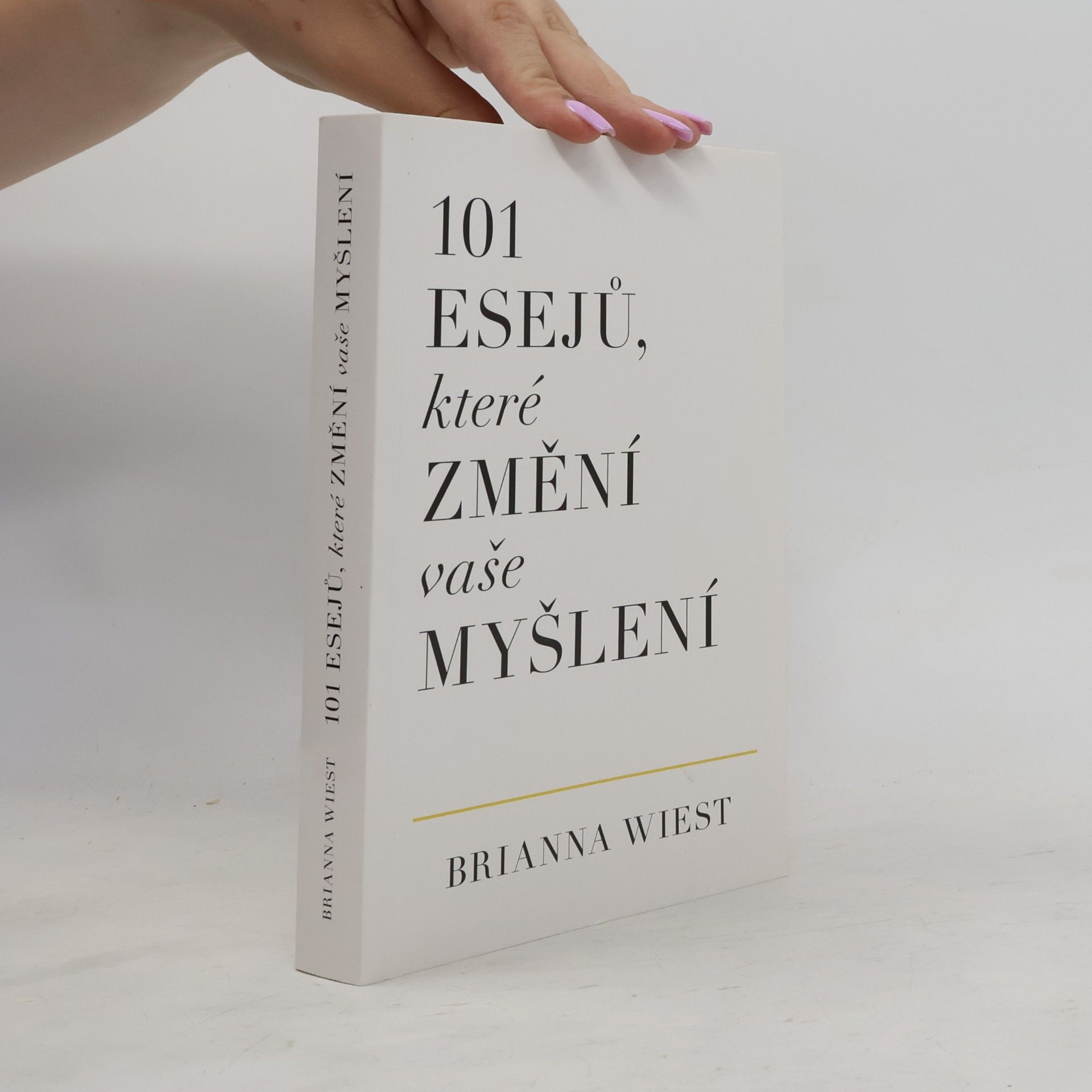 Brianna Wiest 101 esejů, které změní vaše myšlení
