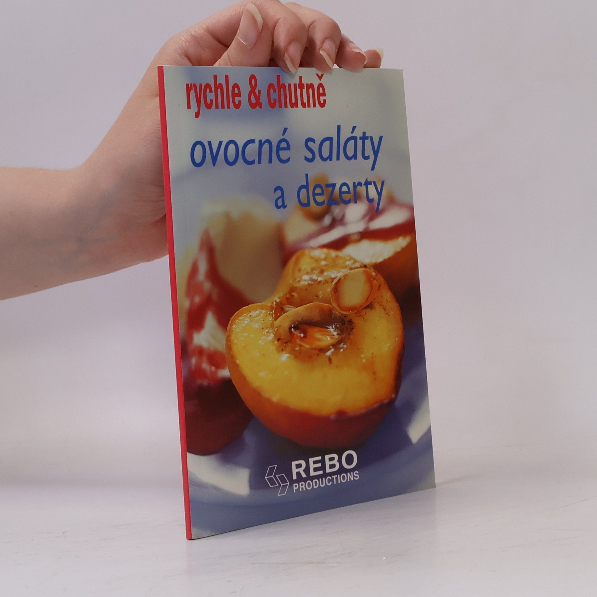 Autorenkollektiv Ovocné saláty a dezerty - rychle & chutně
