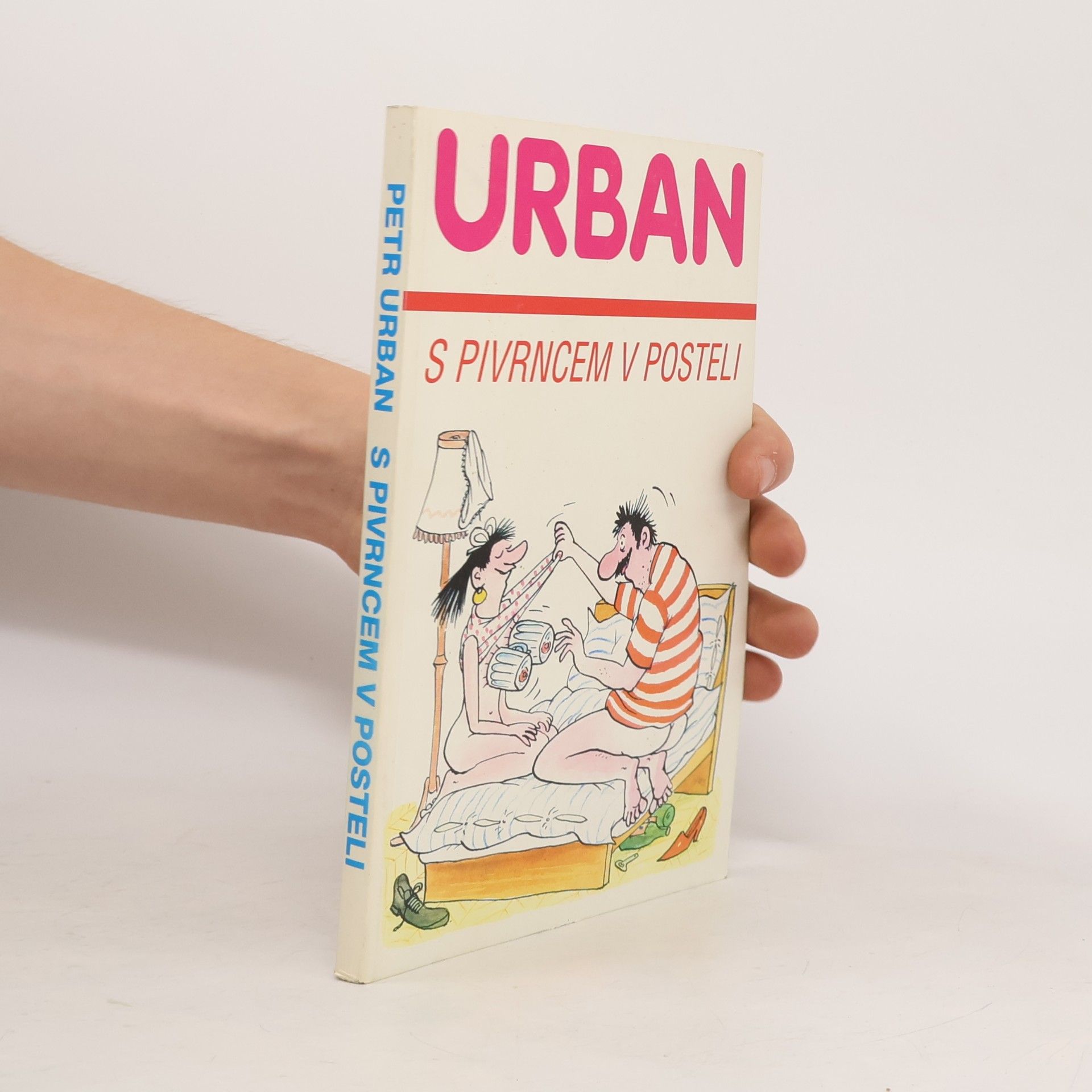 Petr Urban S Pivrncem v posteli