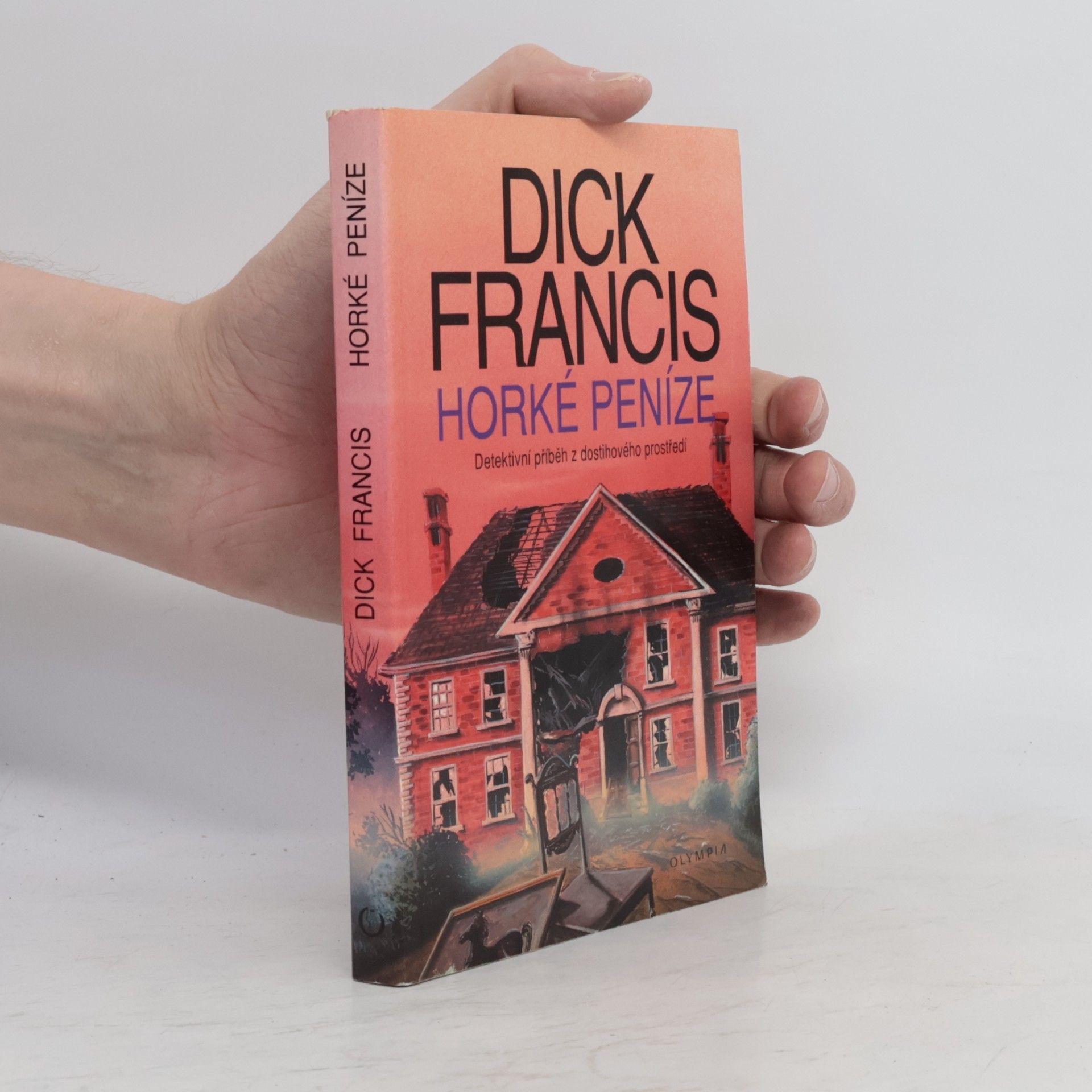 Dick Francis Horké peníze